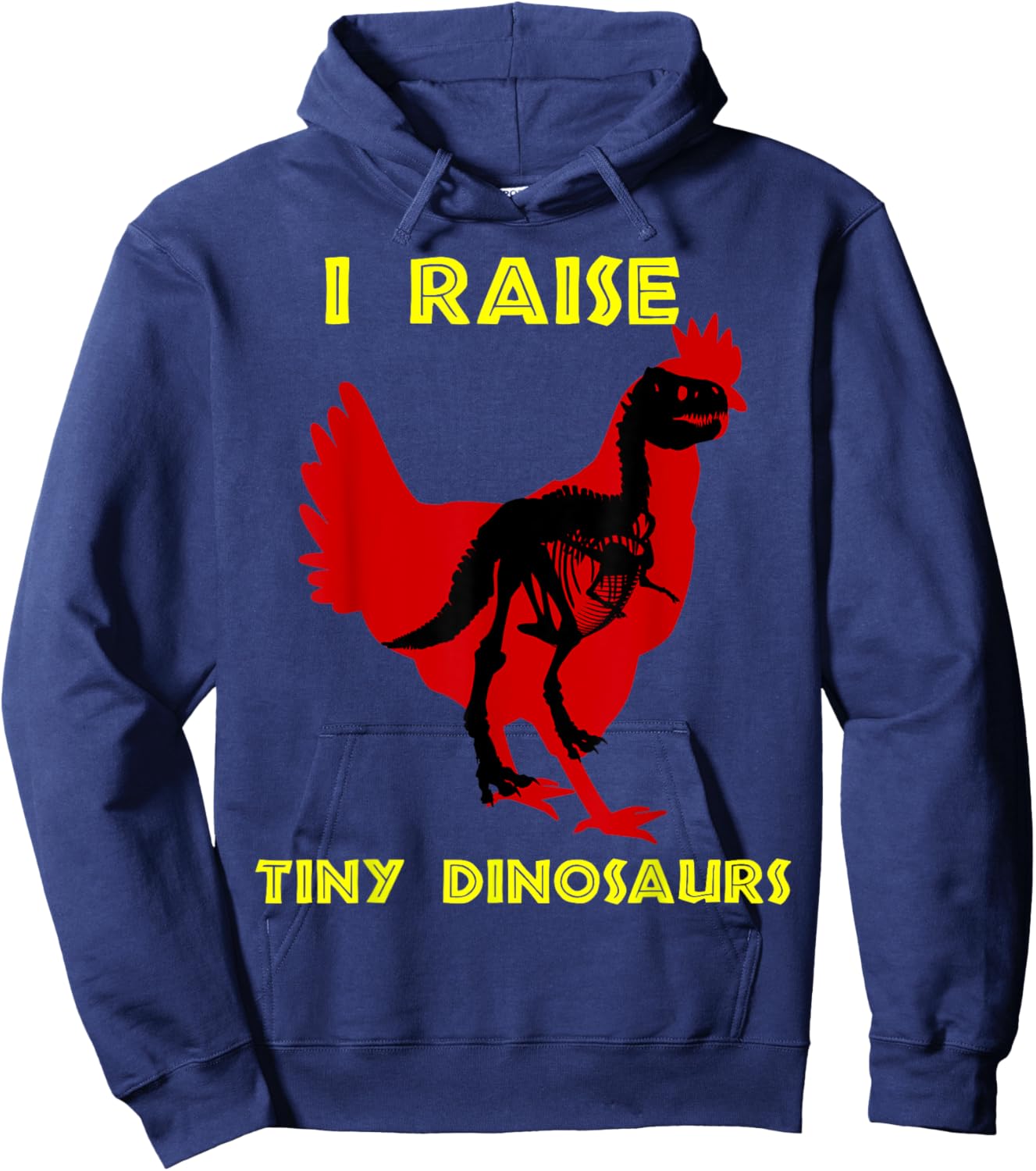 Stone Age Chickens I Raise Tiny Dinosaurs Hoodie - Hoodie | Navy