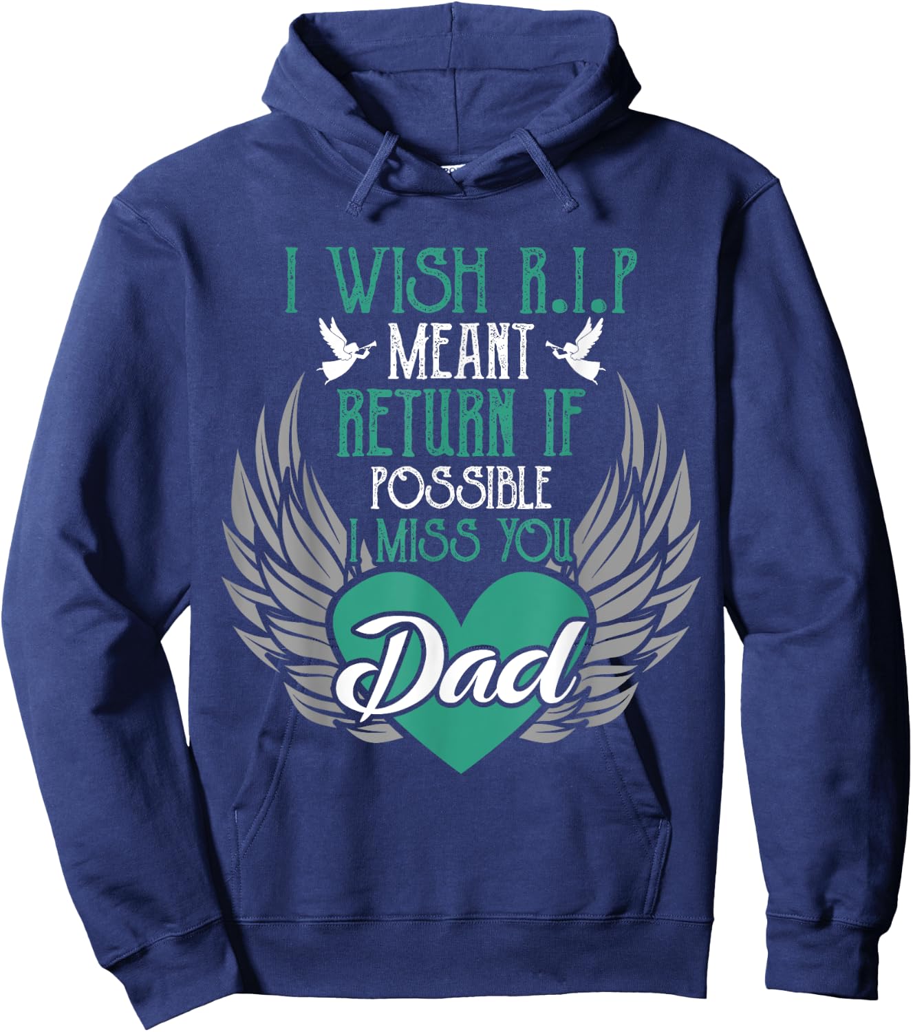 I Wish R.I.P Mean I Miss You Dad - Missing Dad Gift Hoodie - Hoodie | Navy