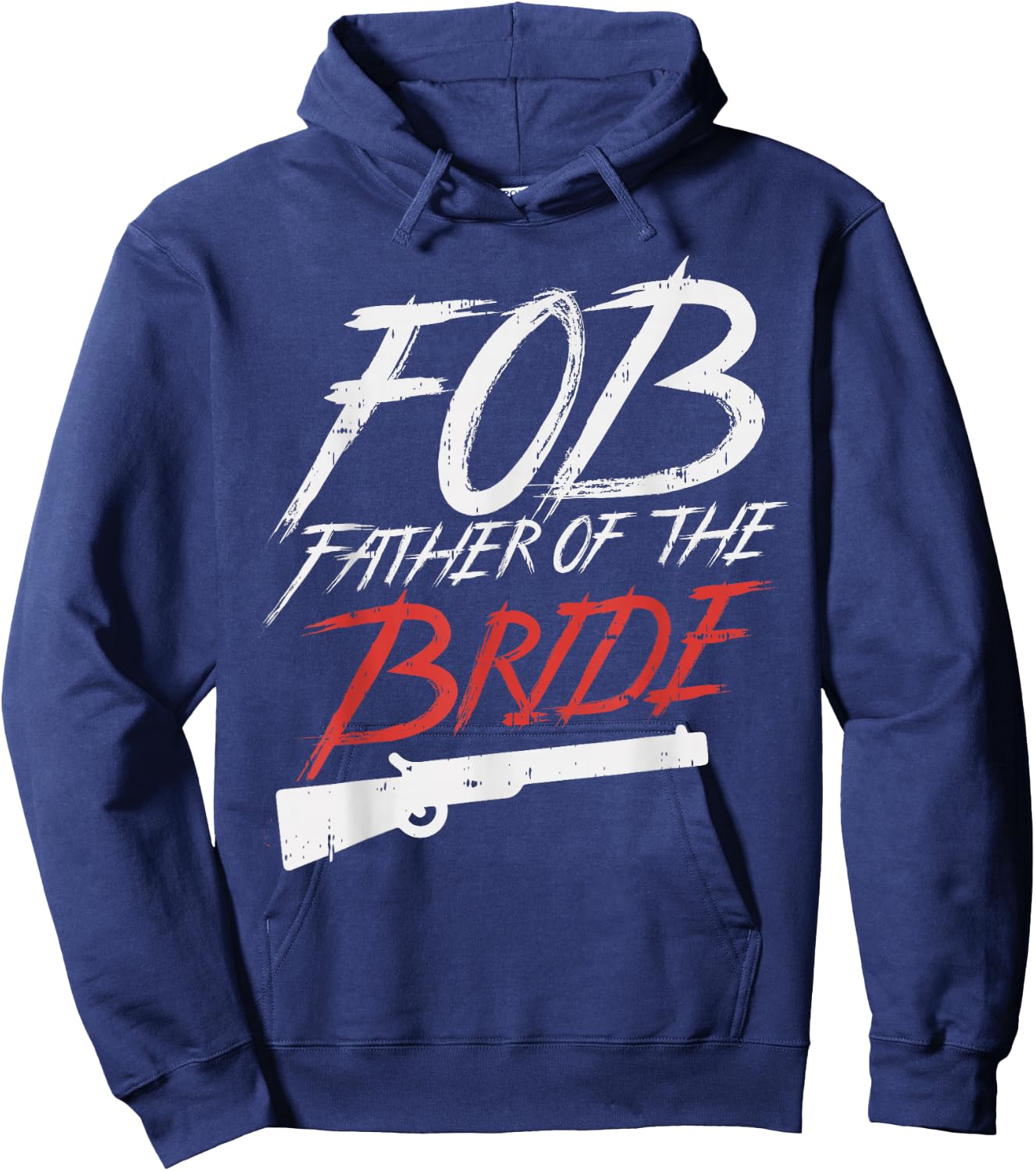 FOB Father Of Bride Shotgun Wedding Party Rehearsal Dinner Hoodie - Hoodie | Navy