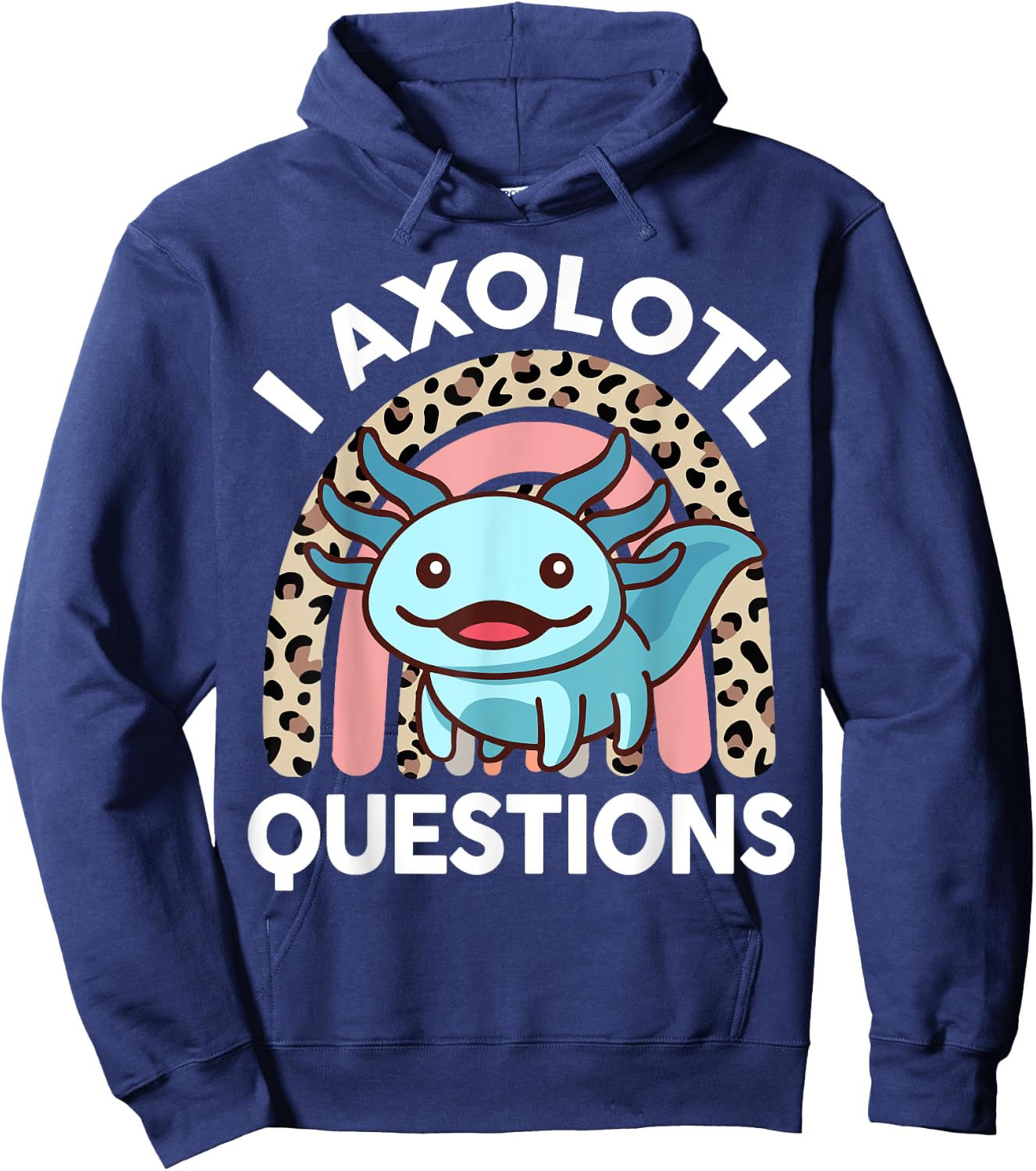 Funny I Axolotl Questions Shirt Kids Girl Women Cute Toddler Hoodie - Hoodie | Navy