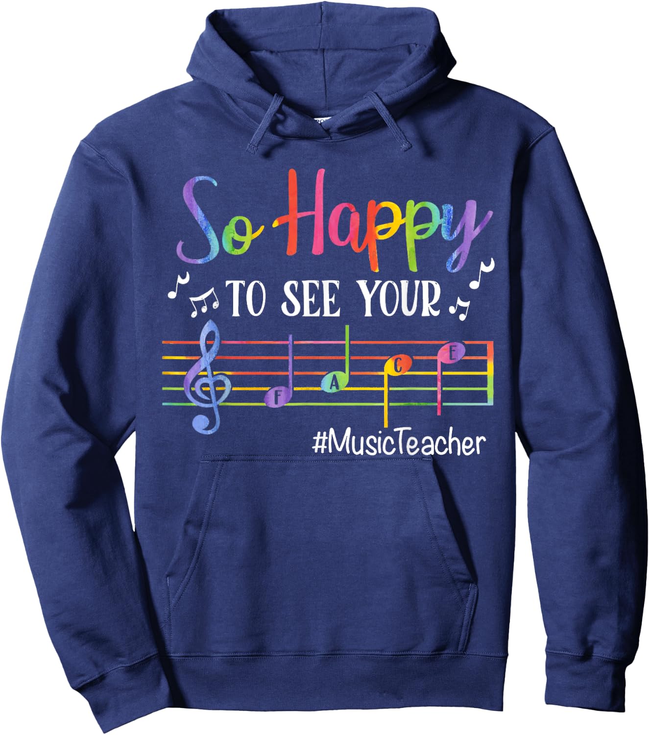 Music Teacher So Happy to See Your Face Back to School Funny Hoodie - Hoodie | Navy