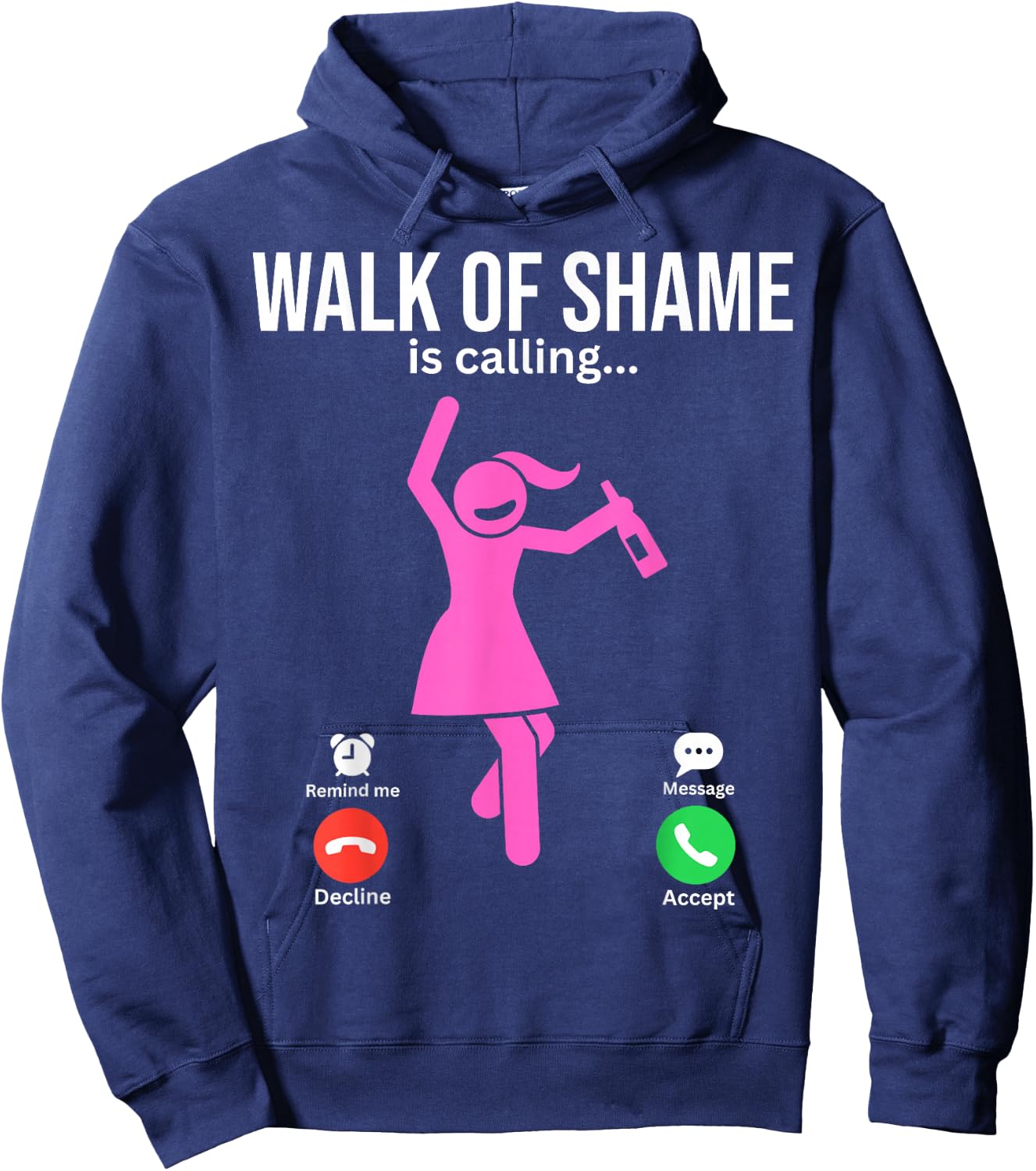 Walk of Shame is Calling - Funny Embarrassing Phone Call Hoodie - Hoodie | Navy