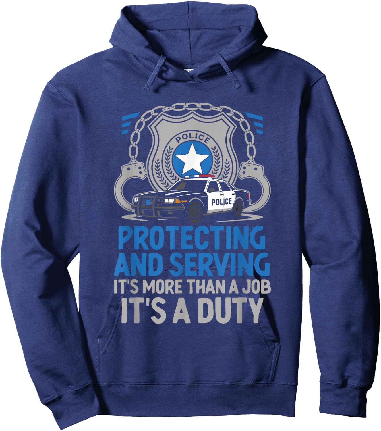 Protecting And Serving It's More Than A Job It's A Duty Cop Hoodie - Hoodie | Navy