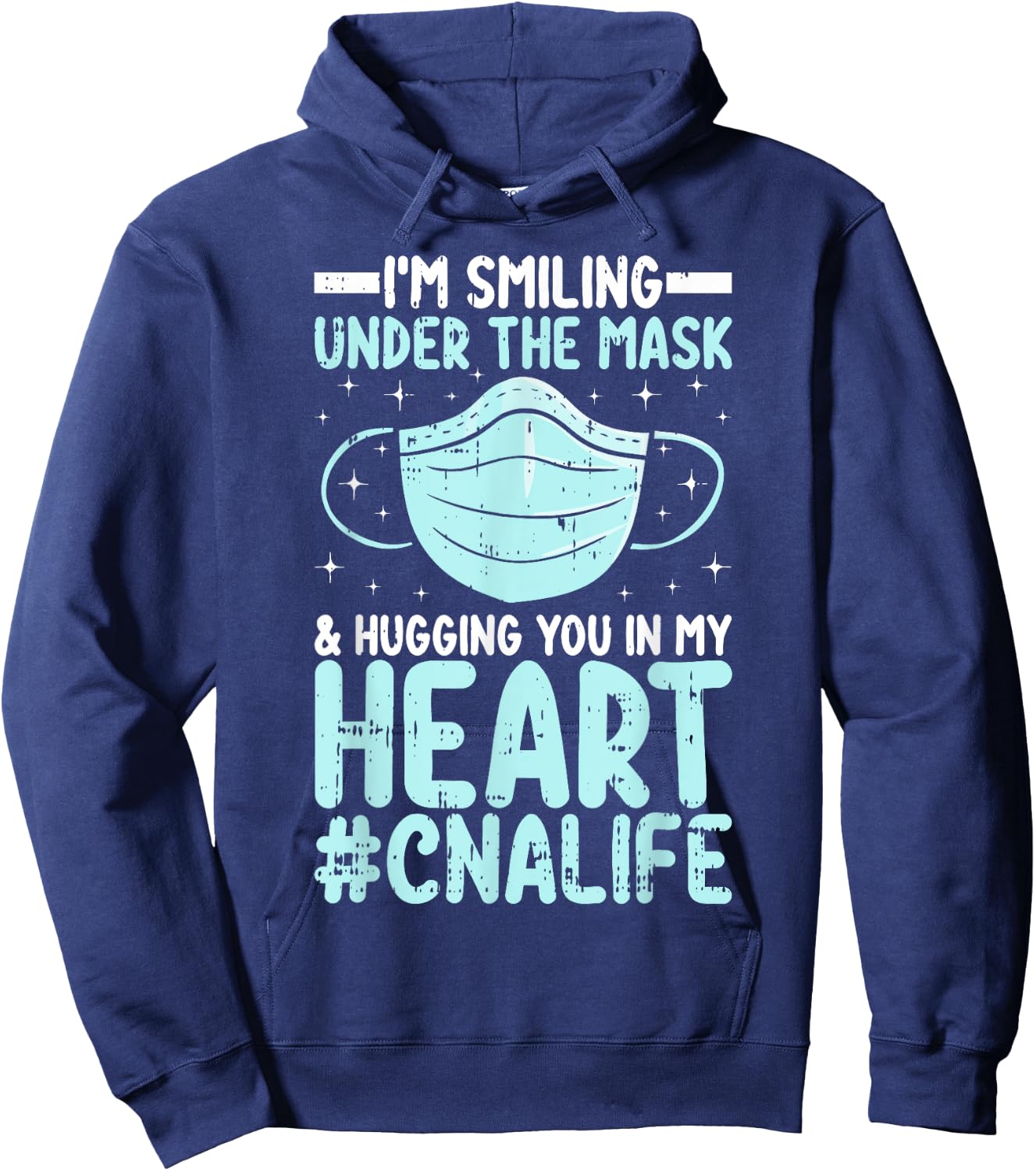 CNA Certified Nursing Assistant I’m Smiling Under the Mask Hoodie - Hoodie | Navy