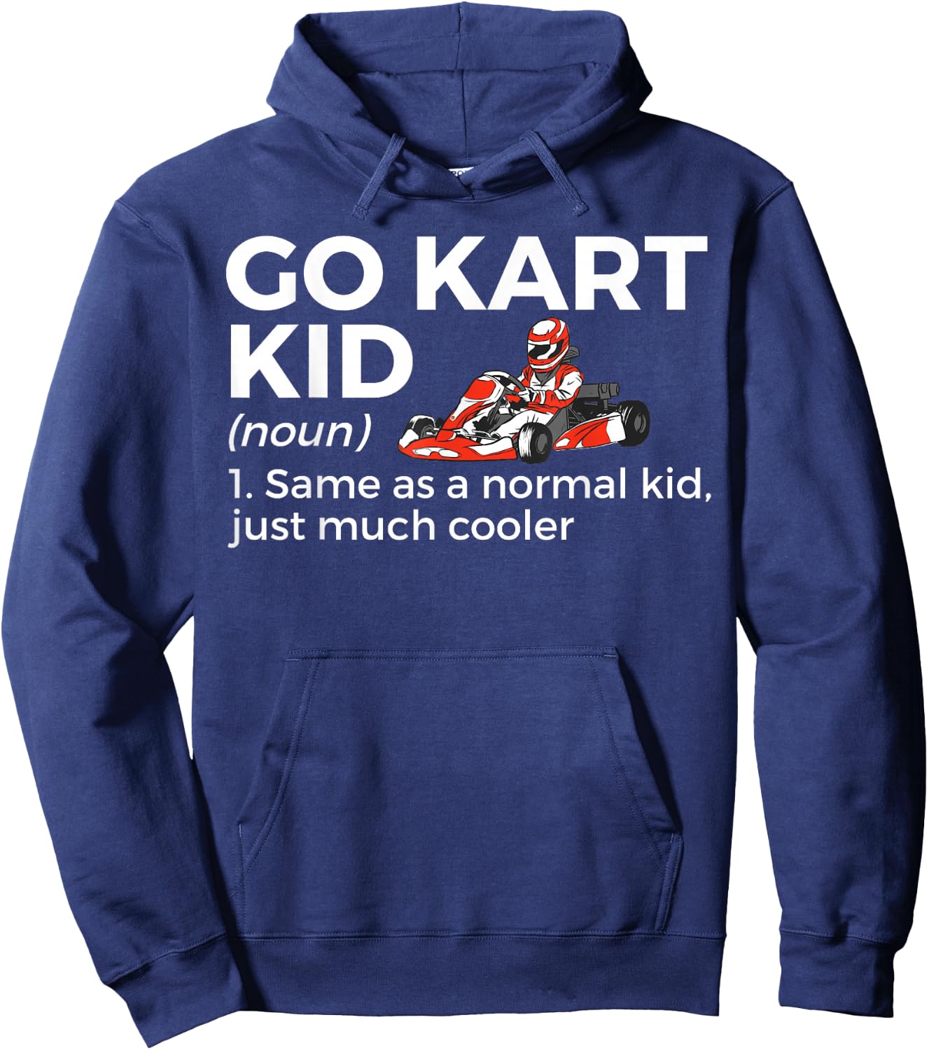Go Kart Kid Definition Go Kart Racing Hoodie - Hoodie | Navy