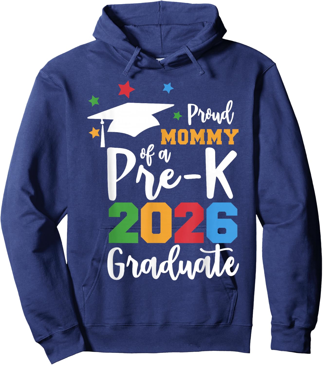 Proud Mommy of A Pre-K 2026 Graduate Class of 2026 Grad Hoodie - Hoodie | Navy