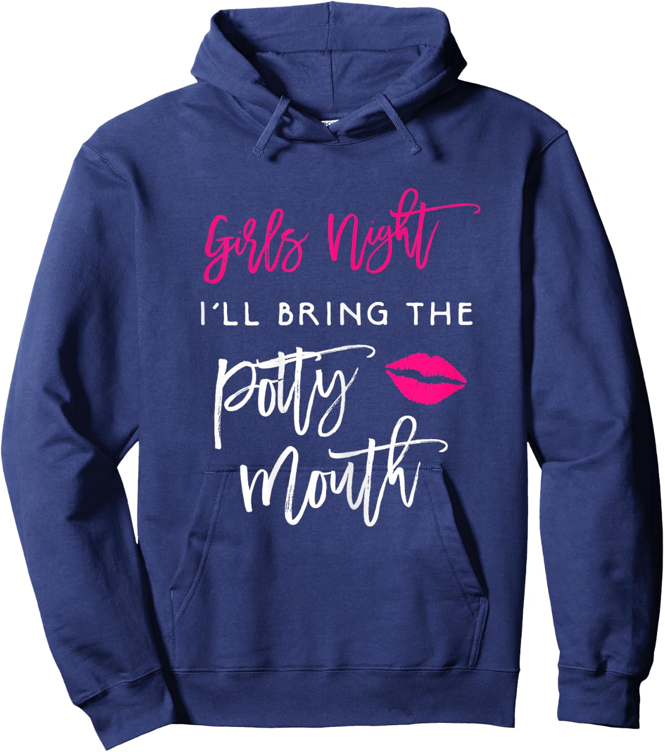 I'll Bring The Potty Mouth Shirt Girls Night Party Funny Hoodie - Hoodie | Navy