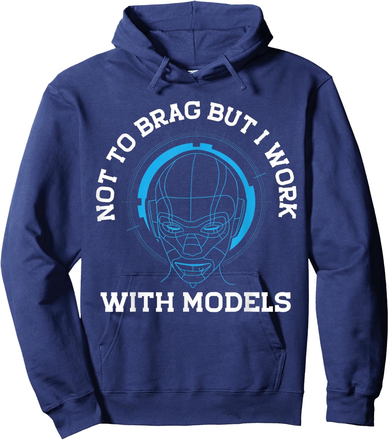 Not To Brag But I Work With Models Ki Machine Learning Hoodie - Hoodie | Navy