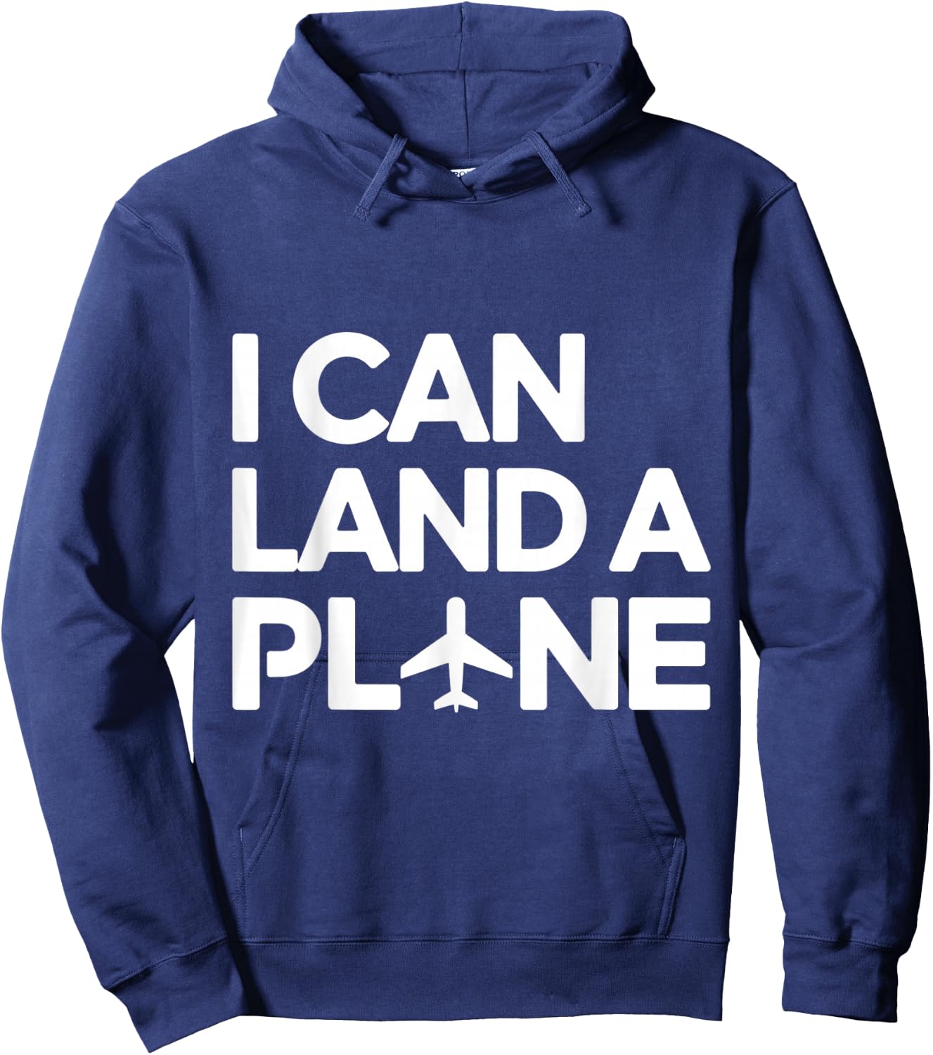 I Can Land A Plane Funny Pilot Aviation Aircrew Flying Humor Hoodie - Hoodie | Navy