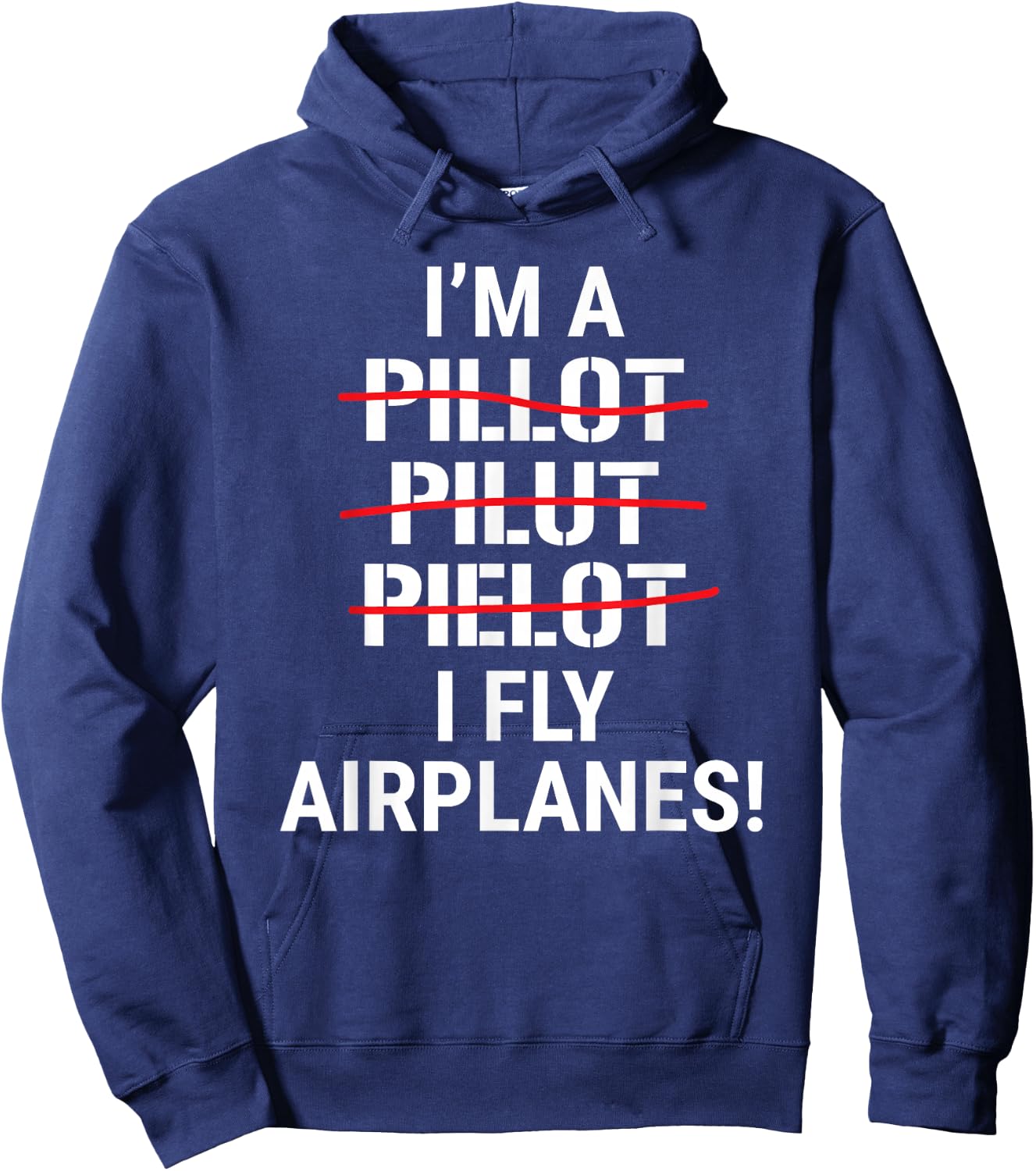 I'm A Pilot I Fly Airplanes Funny Aviation Grammar Hoodie - Hoodie | Navy