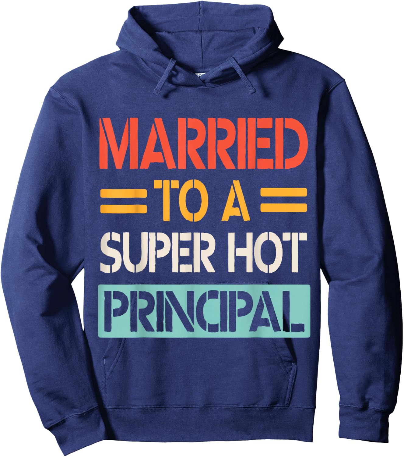 Married To A Super Hot Principal Wedding Bride Groom Husband Hoodie - Hoodie | Navy