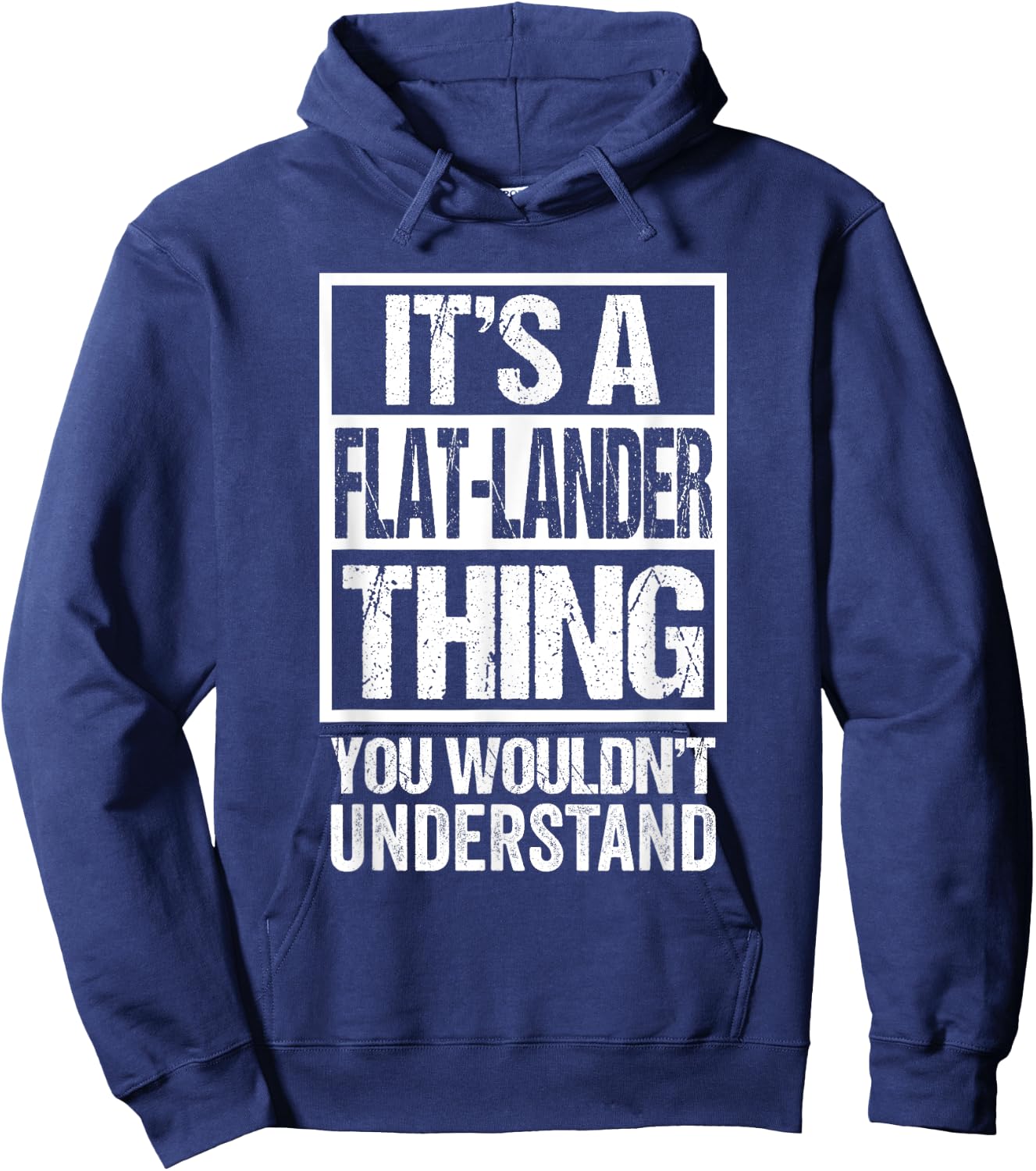 It's A Flat-Lander Thing You Wouldn't Understand Canada Hoodie - Hoodie | Navy
