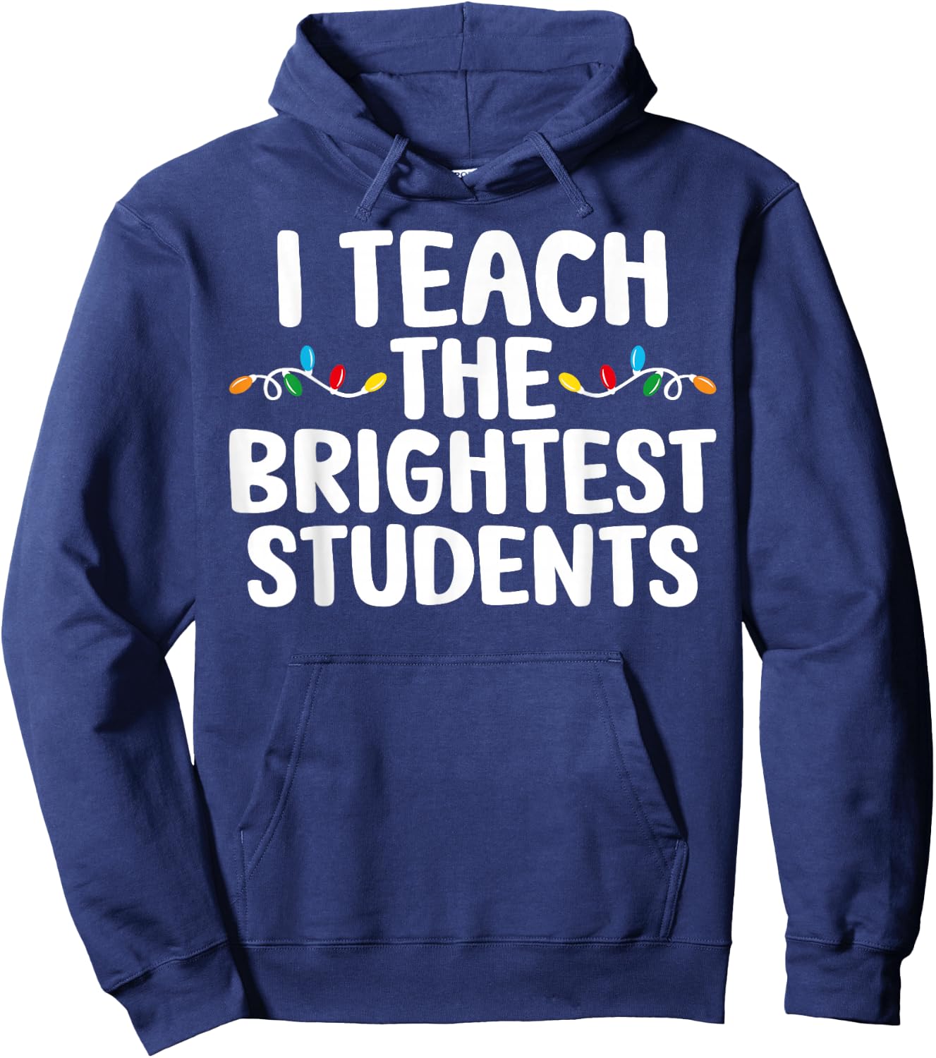I Teach the Brightest Students Teacher Chritmas Lights Hoodie - Hoodie | Navy