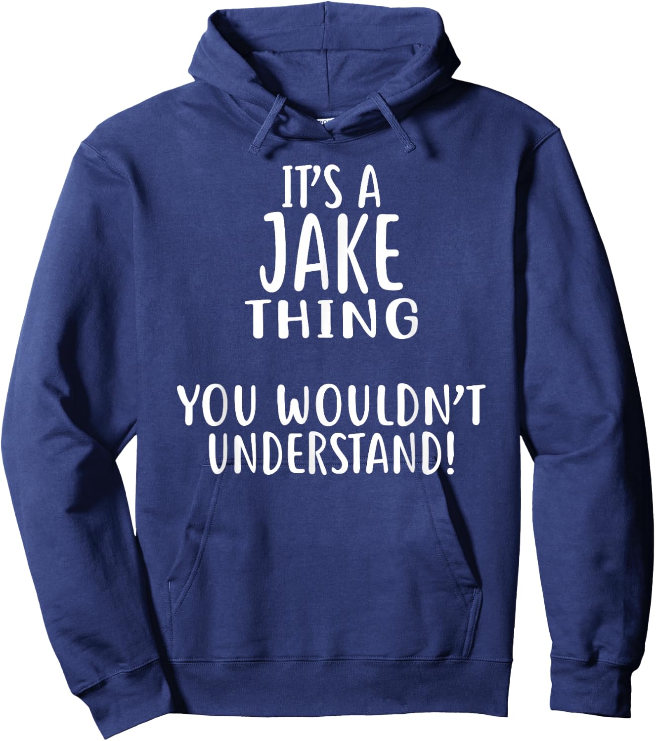 It's A JAKE Thing, You Wouldn't Understand! Hoodie - Hoodie | Navy
