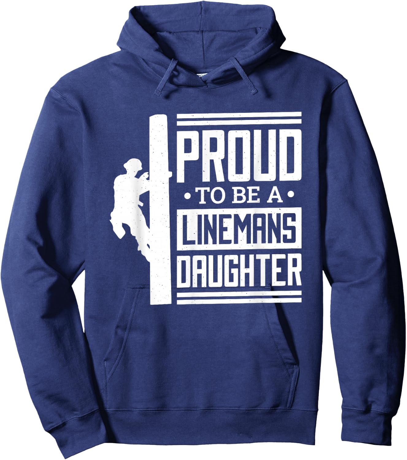 Proud To Be A Linemans Daughter, Lineman Lineman Daughter Hoodie - Hoodie | Navy