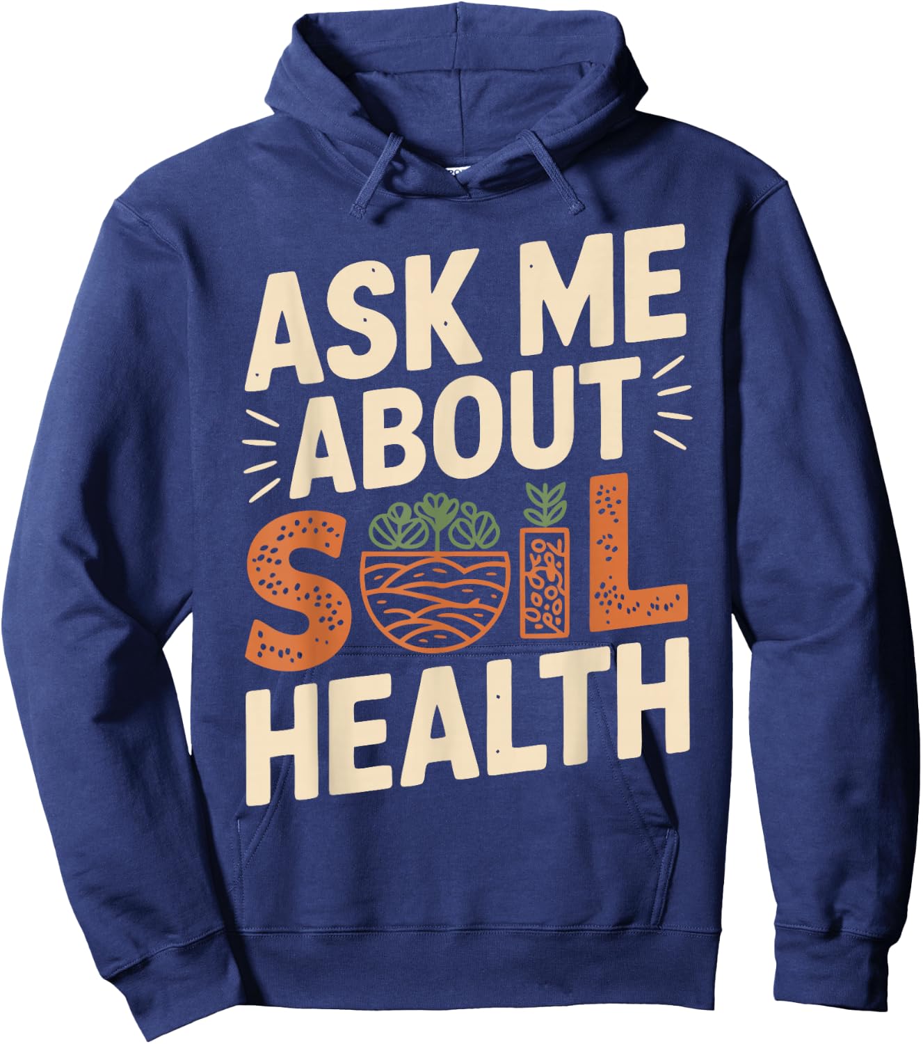 Soil Science Soil Health Agriculture Soil Scientist Hoodie - Hoodie | Navy