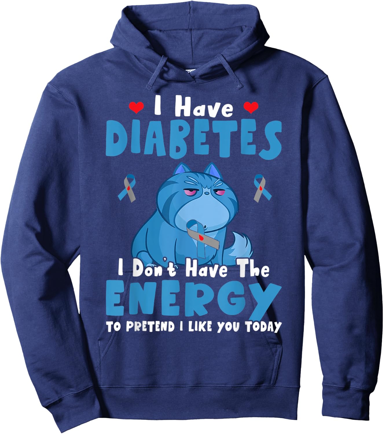 I Have Diabetes I Don't Have The Energy Diabetes Awareness Hoodie - Hoodie | Navy