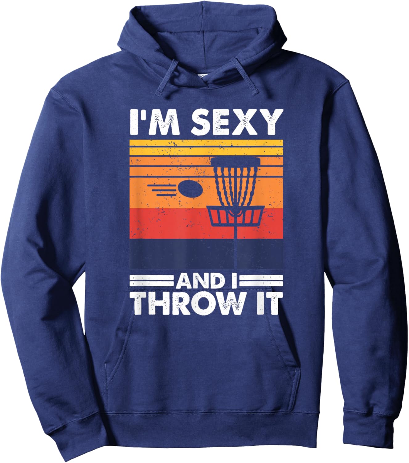 I'm sexy and I throw it, Vintage Disc Golf Player Hoodie - Hoodie | Navy