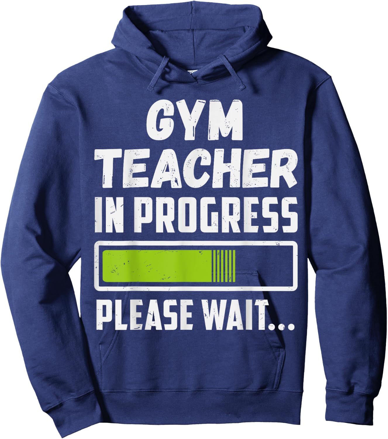 Gym Teacher In Progress Please Wait Future Gym Teacher Men Women Hoodie - Hoodie | Navy
