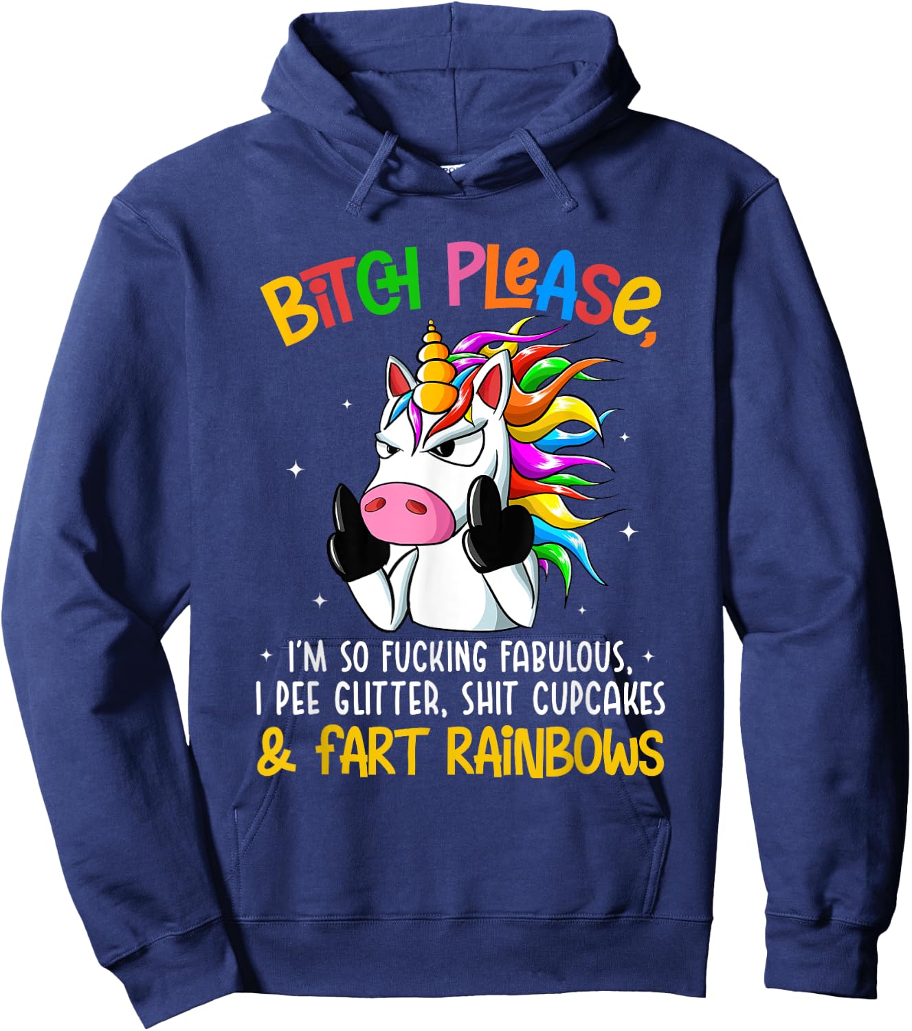 Bith Please Im So Fuking Fabulous I Pee Glitter Fun Unicorn Hoodie - Hoodie | Navy