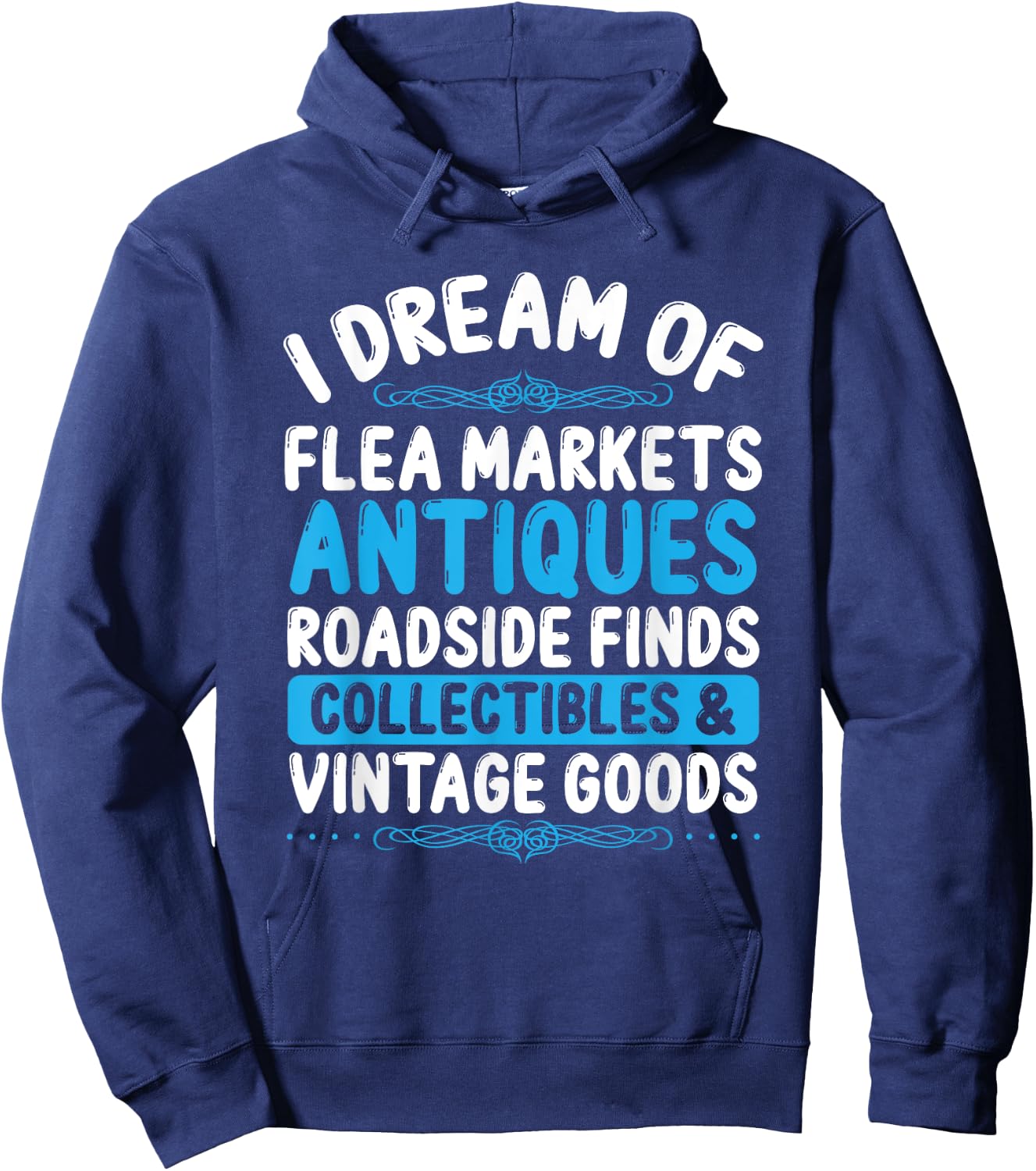 Antiquer Flea Market Antiquing Antiques Collector Antique Hoodie - Hoodie | Navy