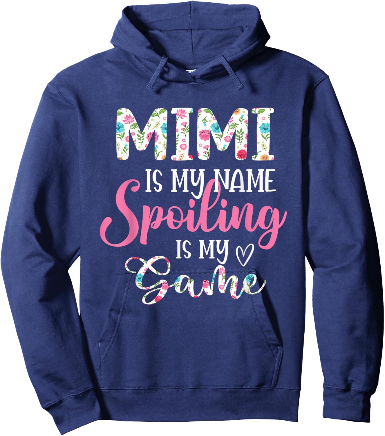 Mimi is my name Spoiled is my game Flower Grandma Hoodie - Hoodie | Navy