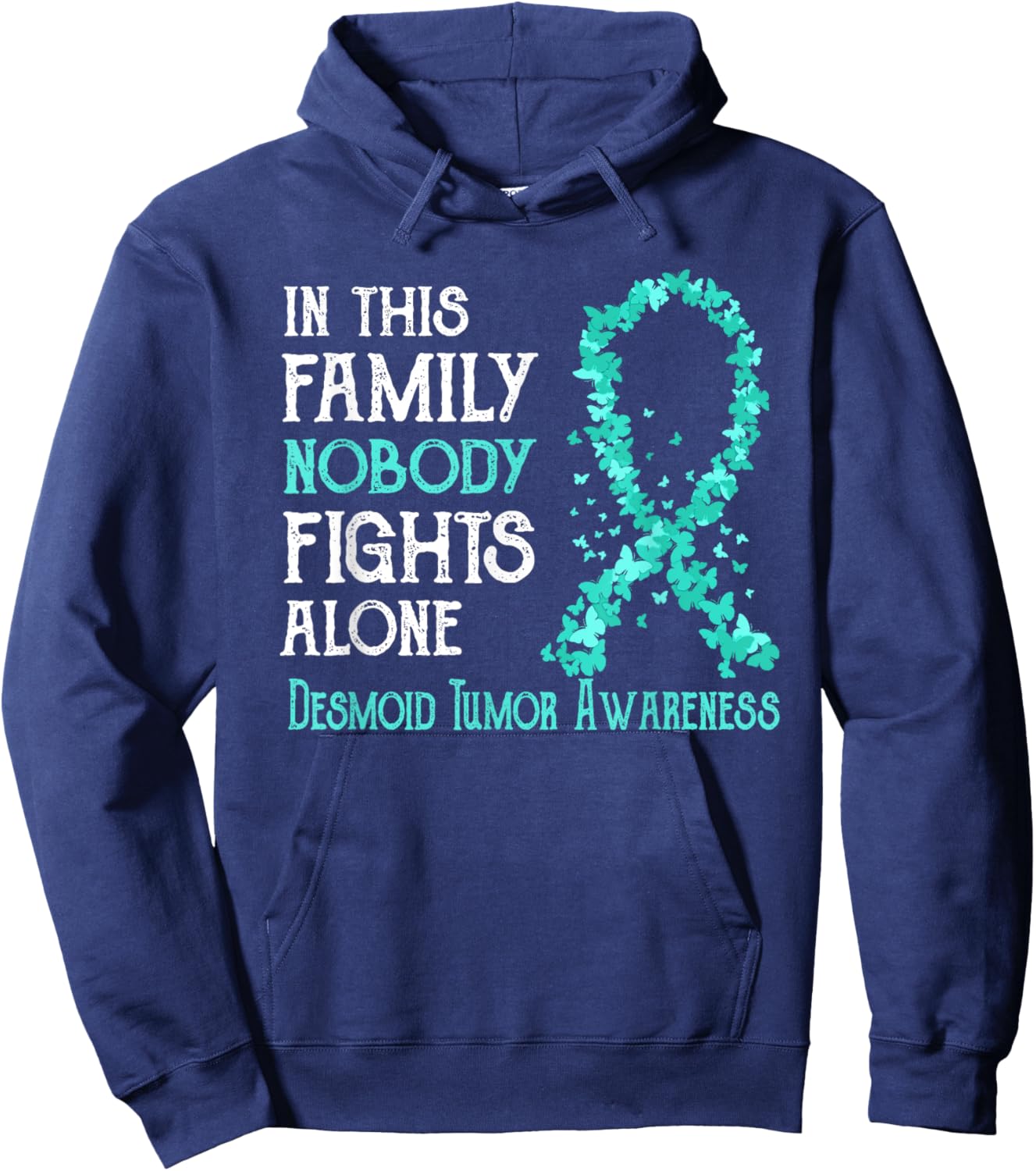 In This Family Nobody Fights Alone Desmoid Tumor Hoodie - Hoodie | Navy