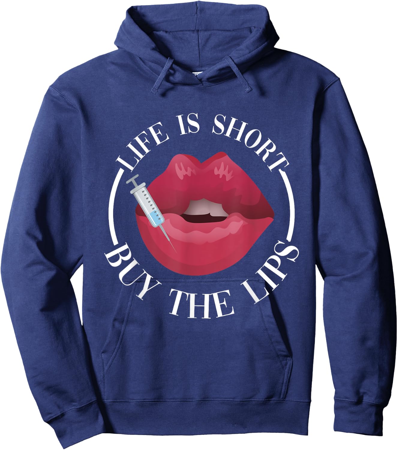 Life Is Short Buy The Lips Med Spa Nurse Injector Hoodie - Hoodie | Navy