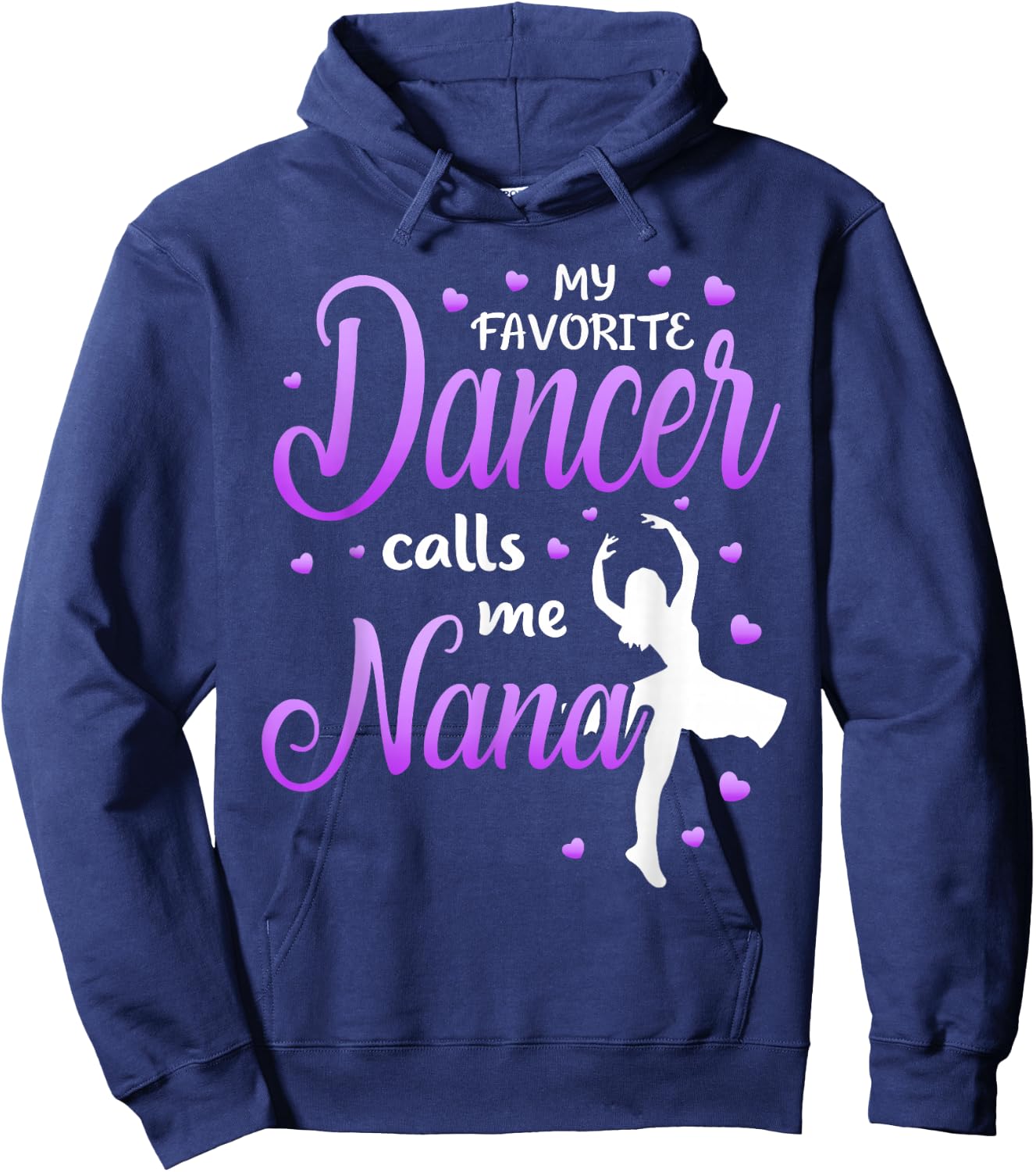 My Favorite Dancer Calls Me Nana Dance Grandma Grandkid Hoodie - Hoodie | Navy