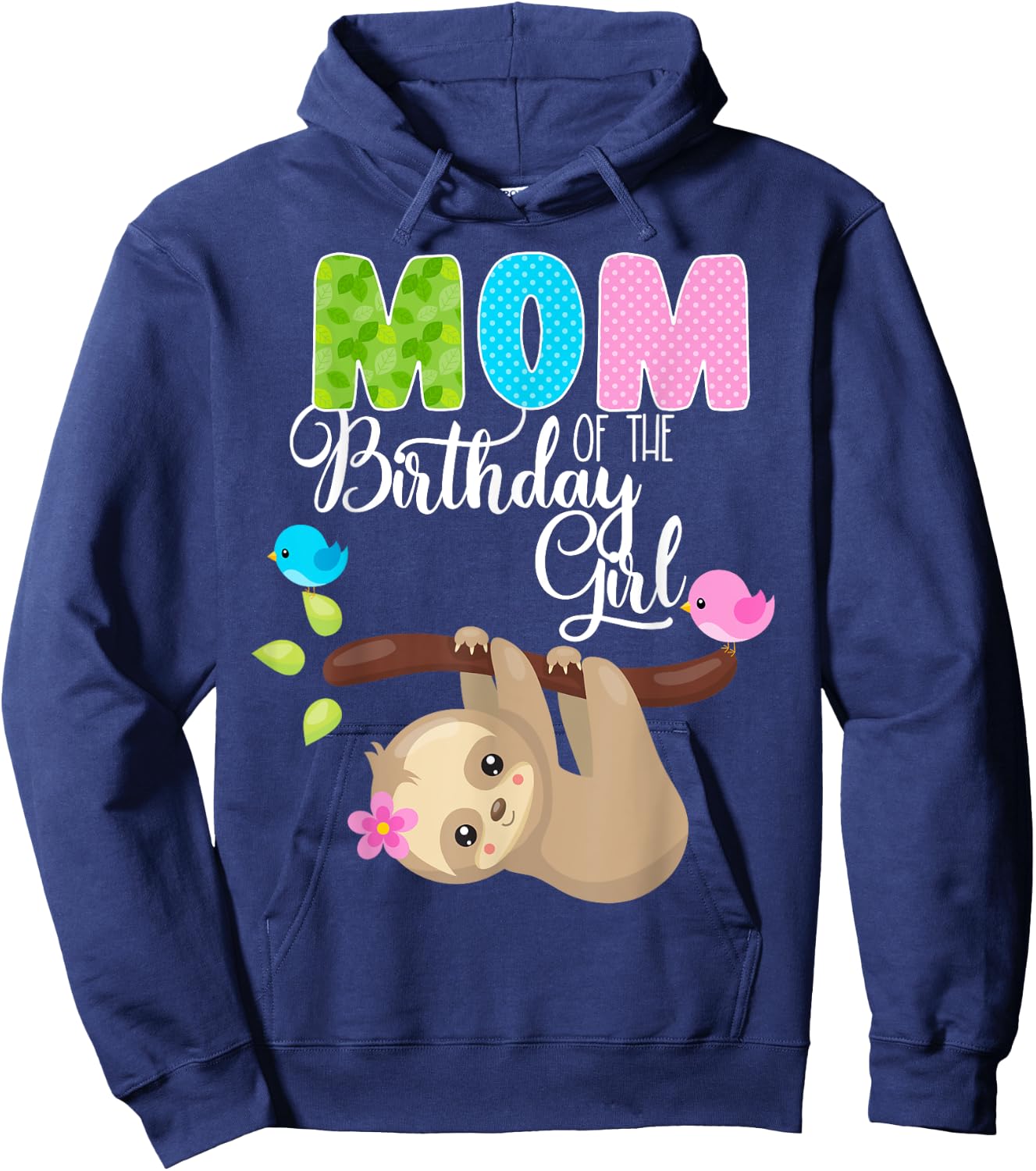 Sloth Bear Birthday Mom Of The Birthday Girl Sloths Birthday Hoodie - Hoodie | Navy