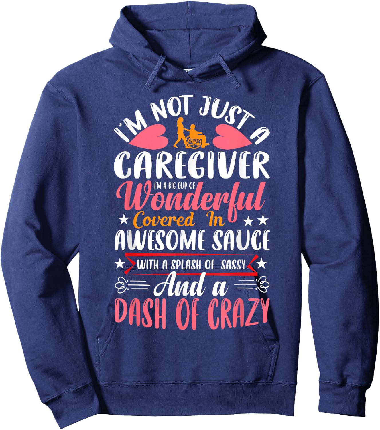 I'm Not Just a Caregiver Funny Caregiver Outfit Gifts Hoodie - Hoodie | Navy