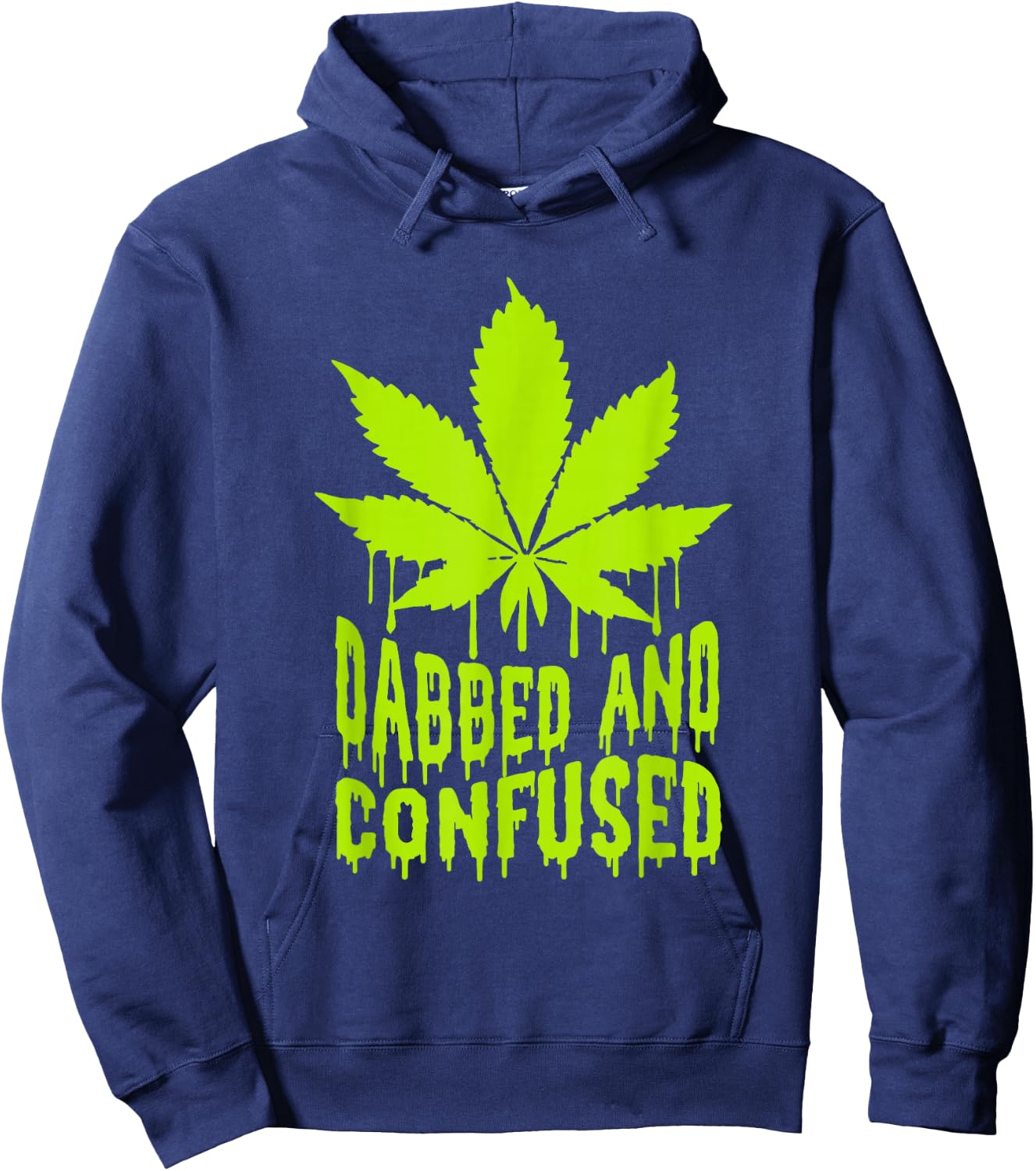 Dabbed n Confused Cannabis Weed Marijuana Smoker 420 Hoodie - Hoodie | Navy