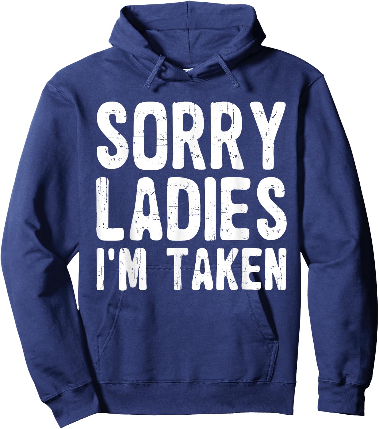 Sorry Ladies I'm Taken Funny Valentines Day Husband Men Dad Hoodie - Hoodie | Navy