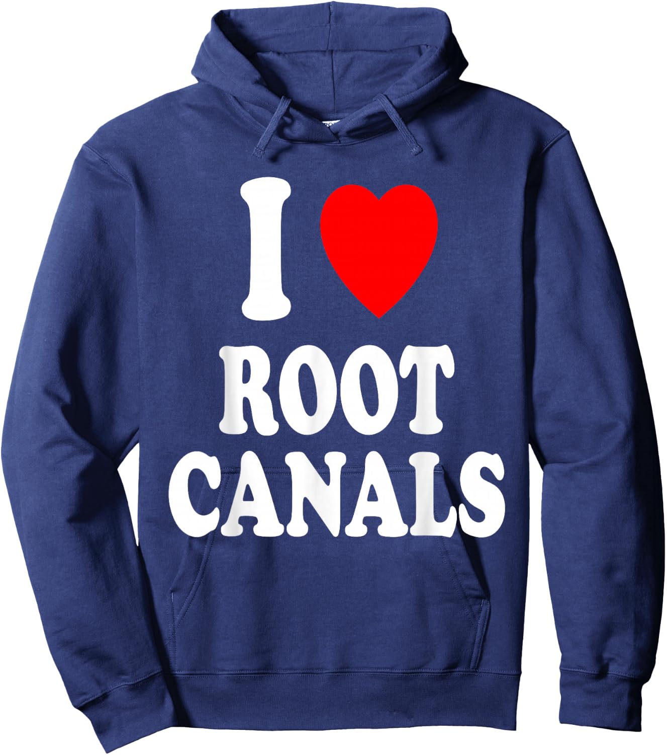 I Heart (Love) Root Canals Funny Dentist Dental Assistant Hoodie - Hoodie | Navy