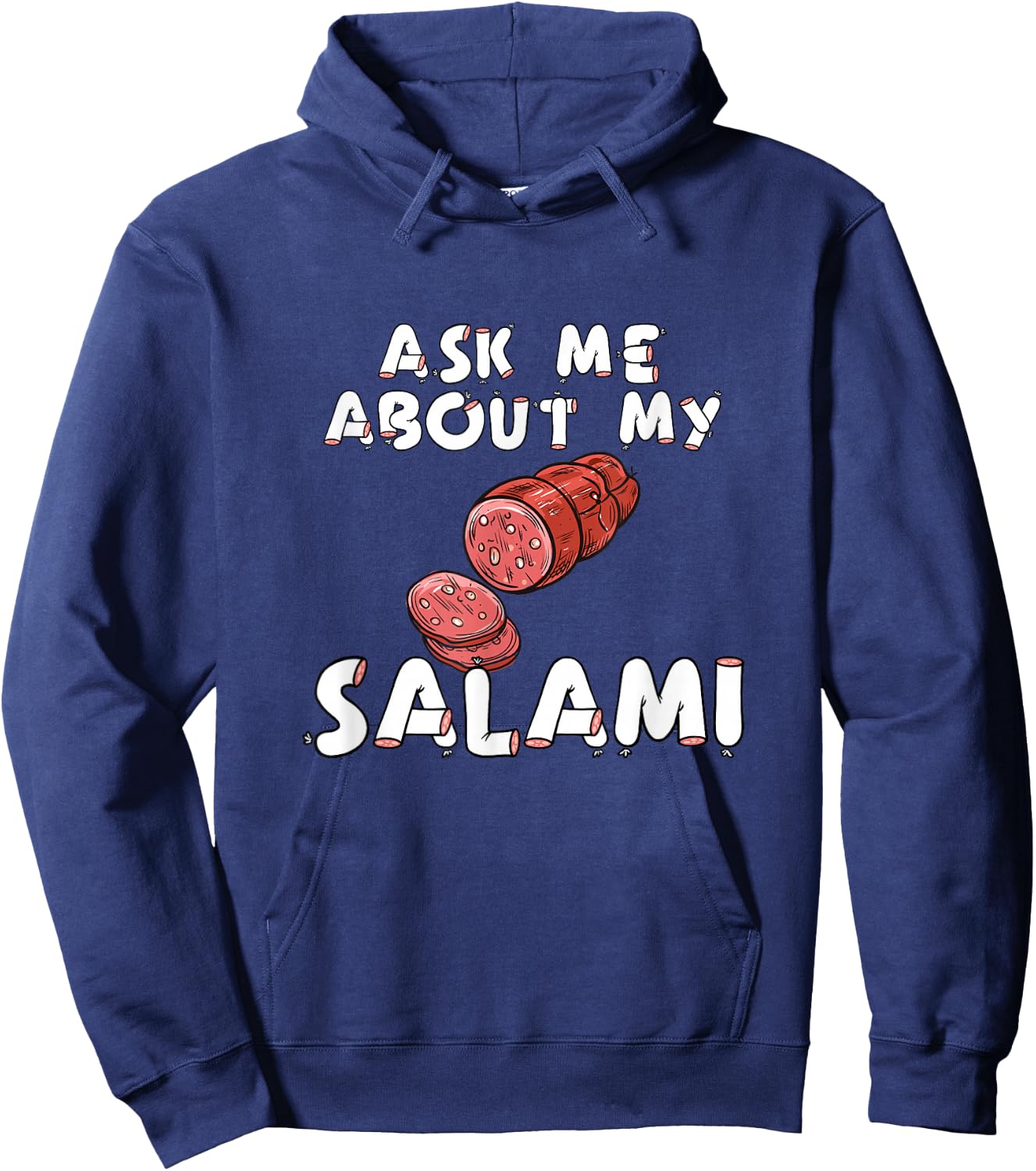 Ask Me About My Salami, Chef, Butcher, Cook, Men's Funny Hoodie - Hoodie | Navy