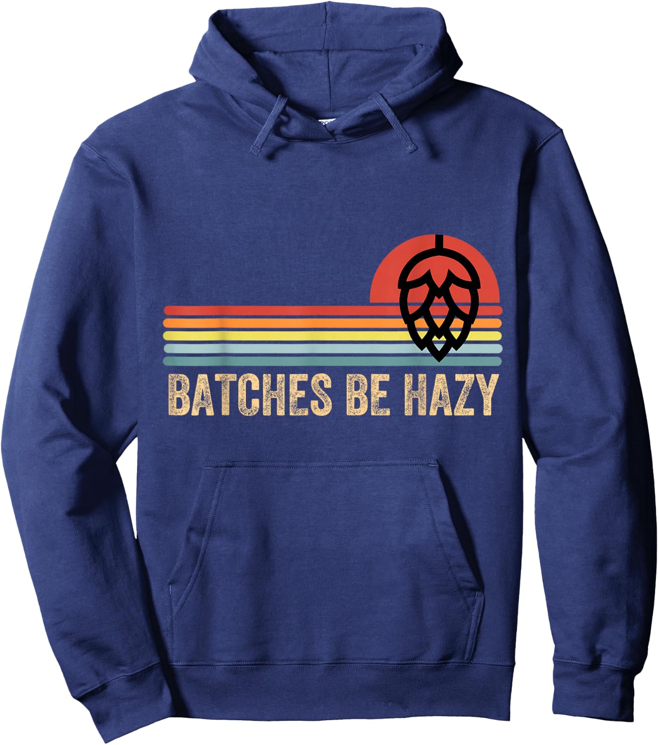 Batches Be Hazy IPA Craft Beer Shirts Women Vintage Hoodie - Hoodie | Navy