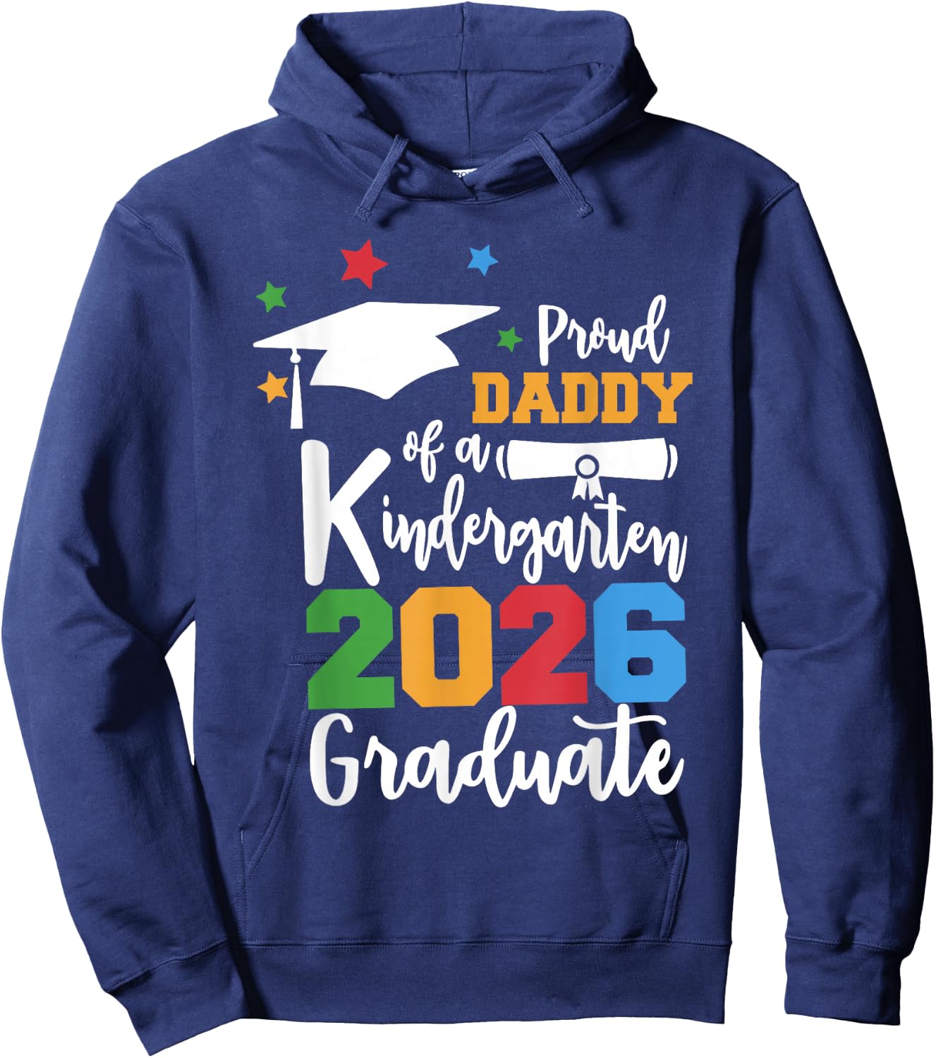Proud Daddy of A Kindergarten Class of 2026 Graduate Grad Hoodie - Hoodie | Navy