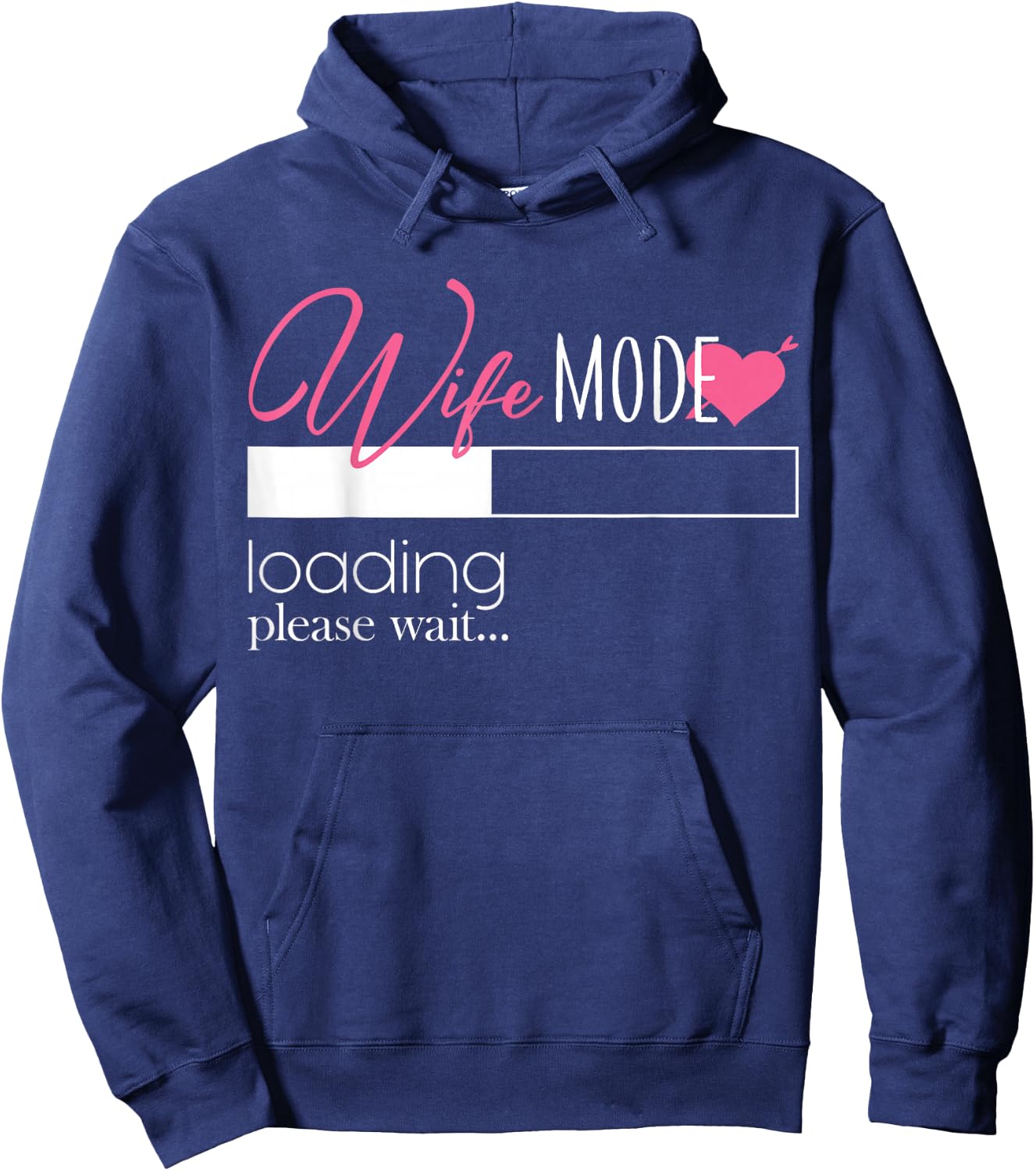 Wife Mode Loading Engaged Bride Couples Gift Hoodie - Hoodie | Navy