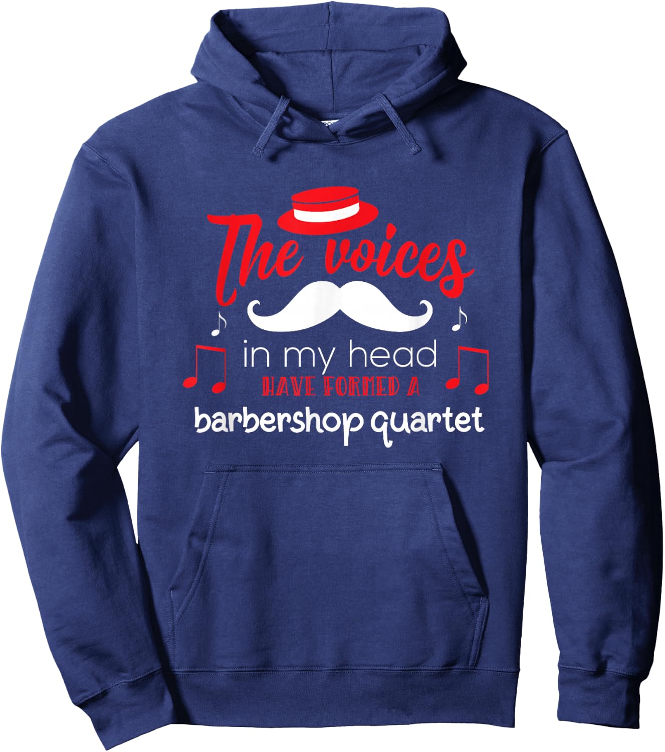 Barbershop Quartet Voices In My Head Quote Hoodie - Hoodie | Navy