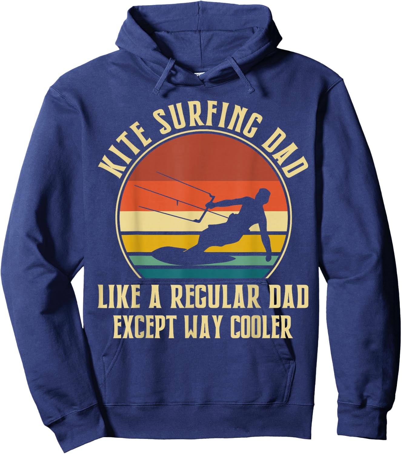 Kitesurfing Dad Like A Regular Dad Except Way Cooler Hoodie - Hoodie | Navy