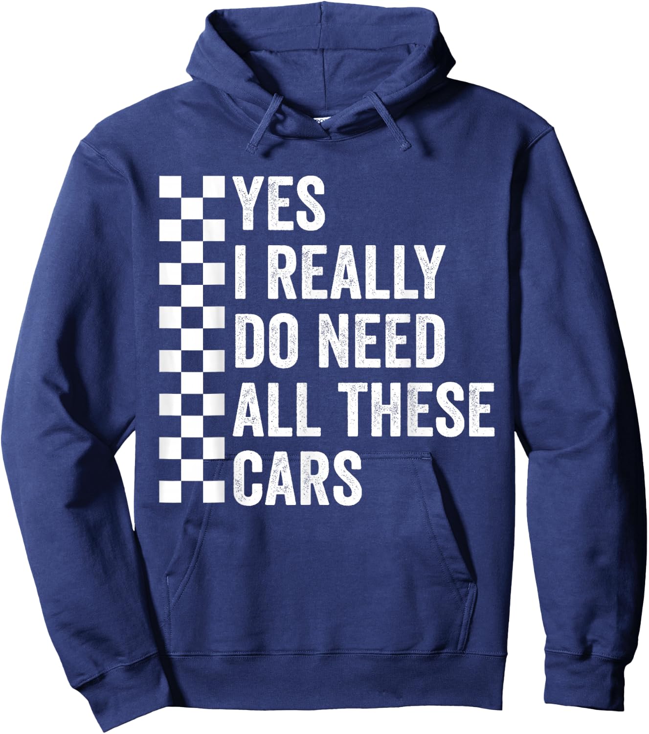 Yes I Really Do Need All These Cars Mechanic Car Lovers Hoodie - Hoodie | Navy