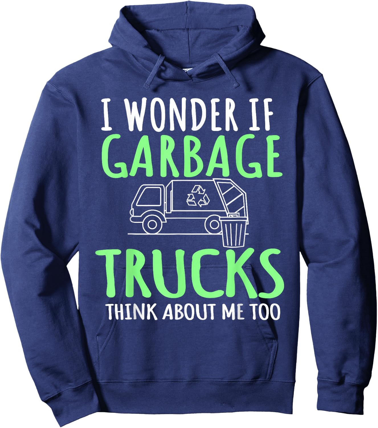 Recycling Garbage Truck Trash Collector Recycle Earth Day Hoodie - Hoodie | Navy