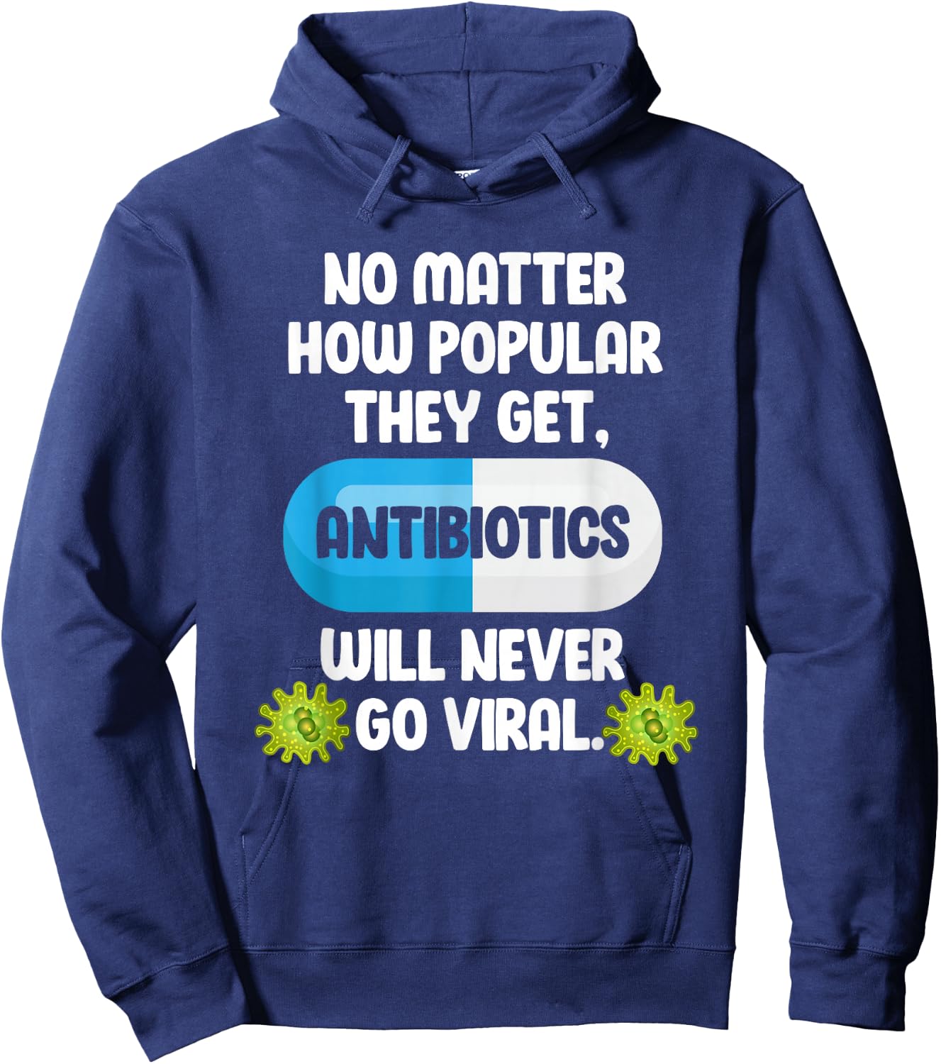 Science Antibiotics Funny Microbiologist Pharmacist Hoodie - Hoodie | Navy