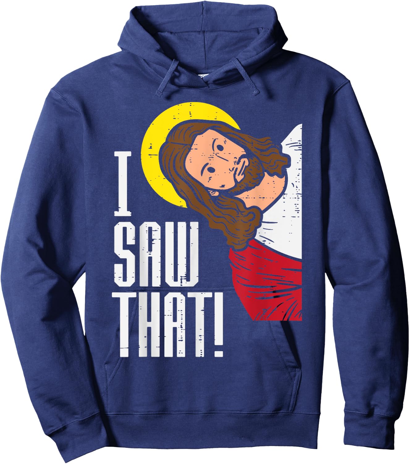 Jesus I Saw That Religious God Faith Christian Men Women Kid Hoodie - Hoodie | Navy