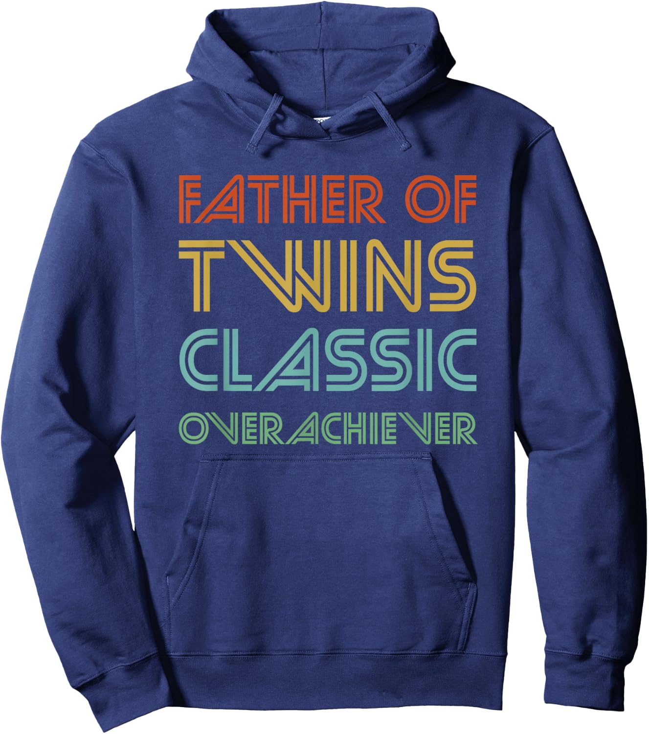 Father of Twins Classic Overachiever - Funny Dad Hoodie - Hoodie | Navy