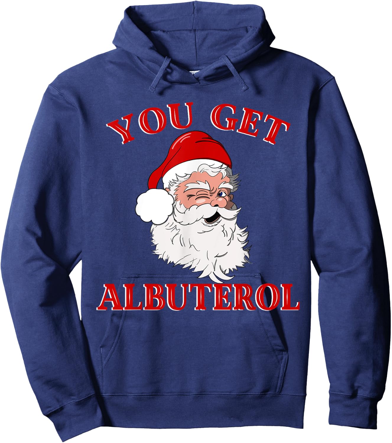 You Get Albuterol Respiratory Therapist Christmas Design Hoodie - Hoodie | Navy