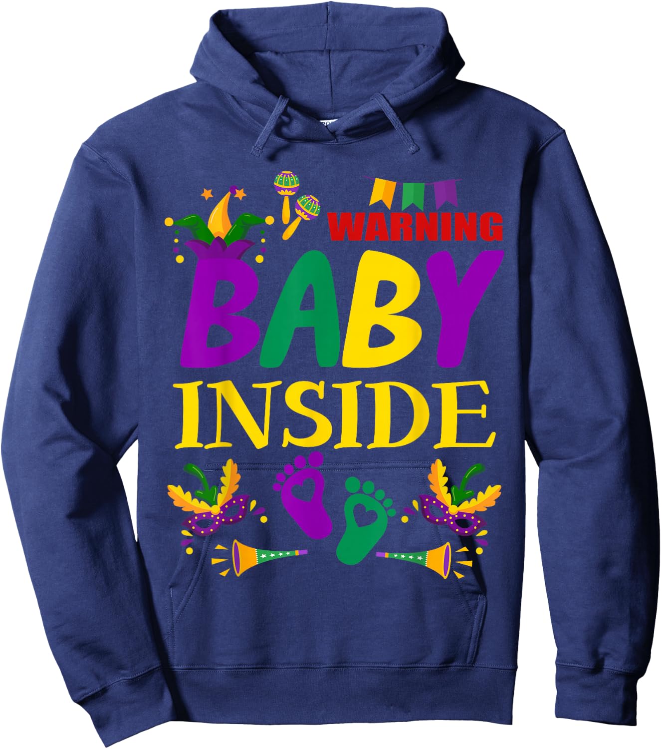 Warning Baby Inside Funny Mardi Gras Pregnancy Announcement Hoodie - Hoodie | Navy