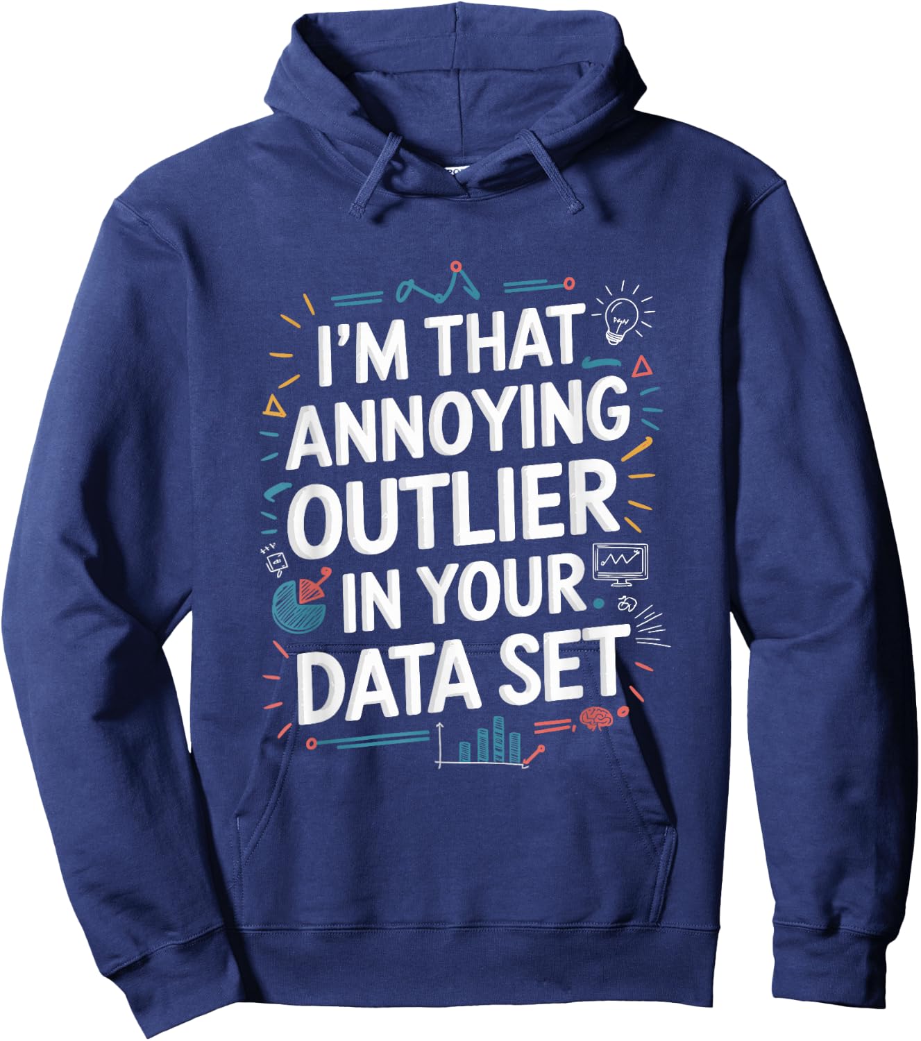 Data Scientist Quote For Statistics And Data Science Hoodie - Hoodie | Navy