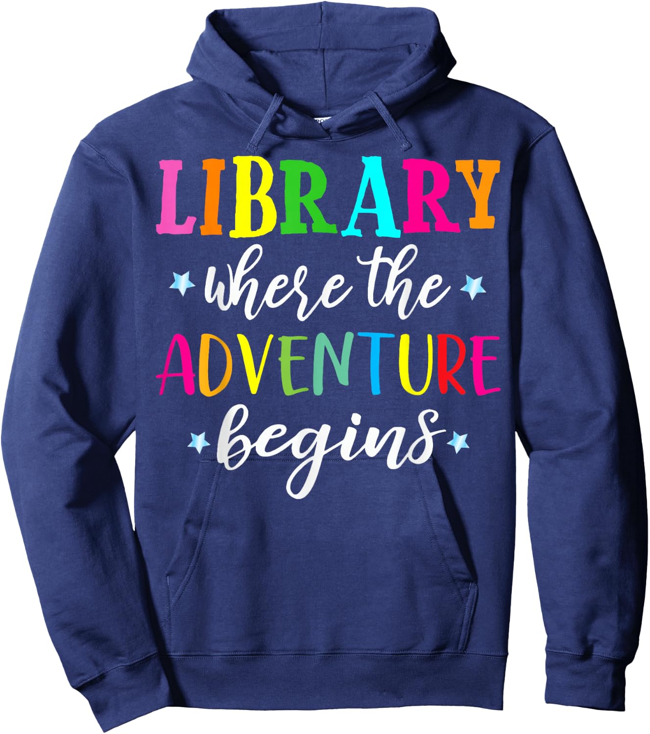 Library Where Adventure Begins Book Reader Librarian Gifts Hoodie - Hoodie | Navy