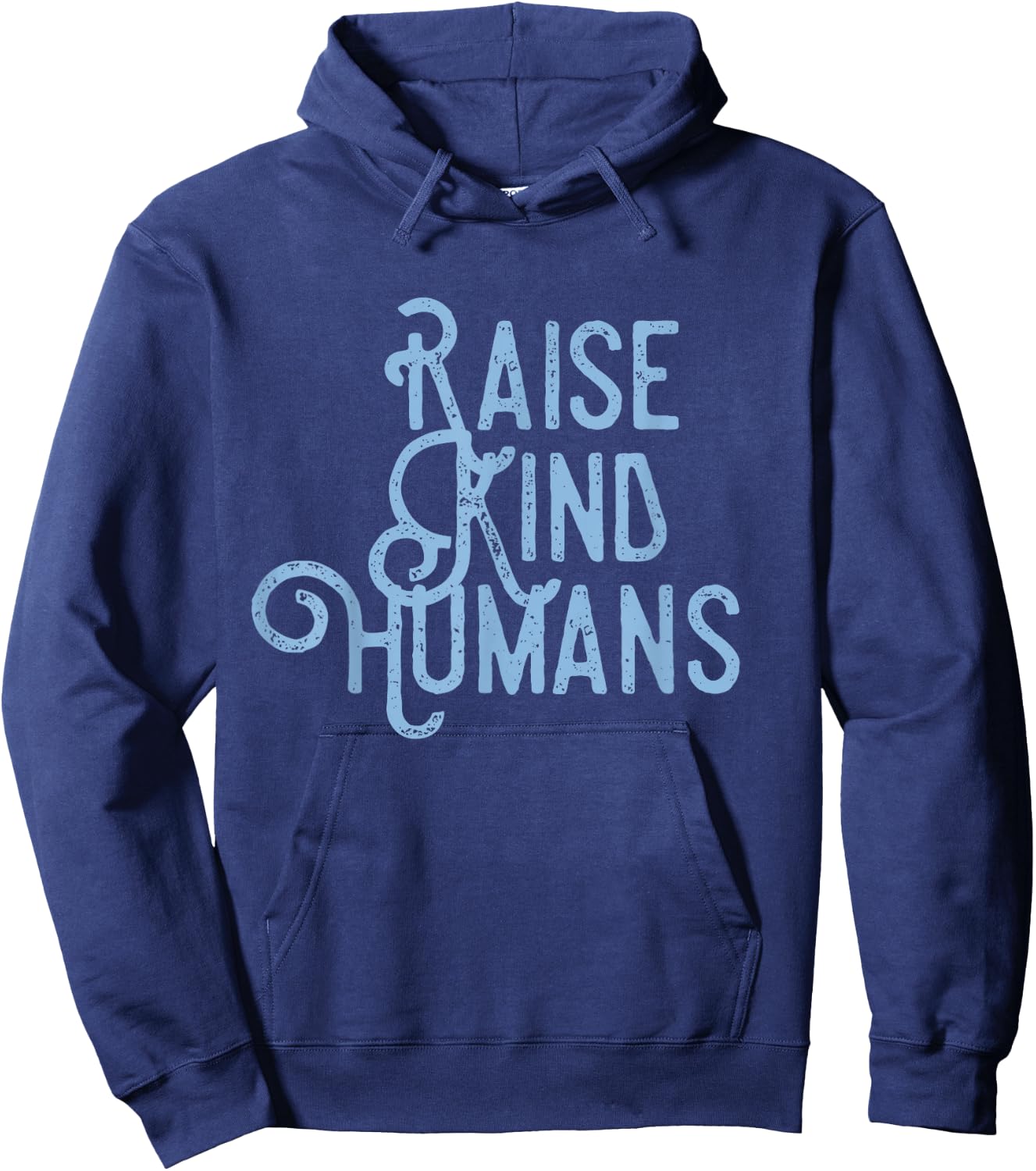 Raise Kind Humans Kindness Love Gratitude Parents Hoodie - Hoodie | Navy
